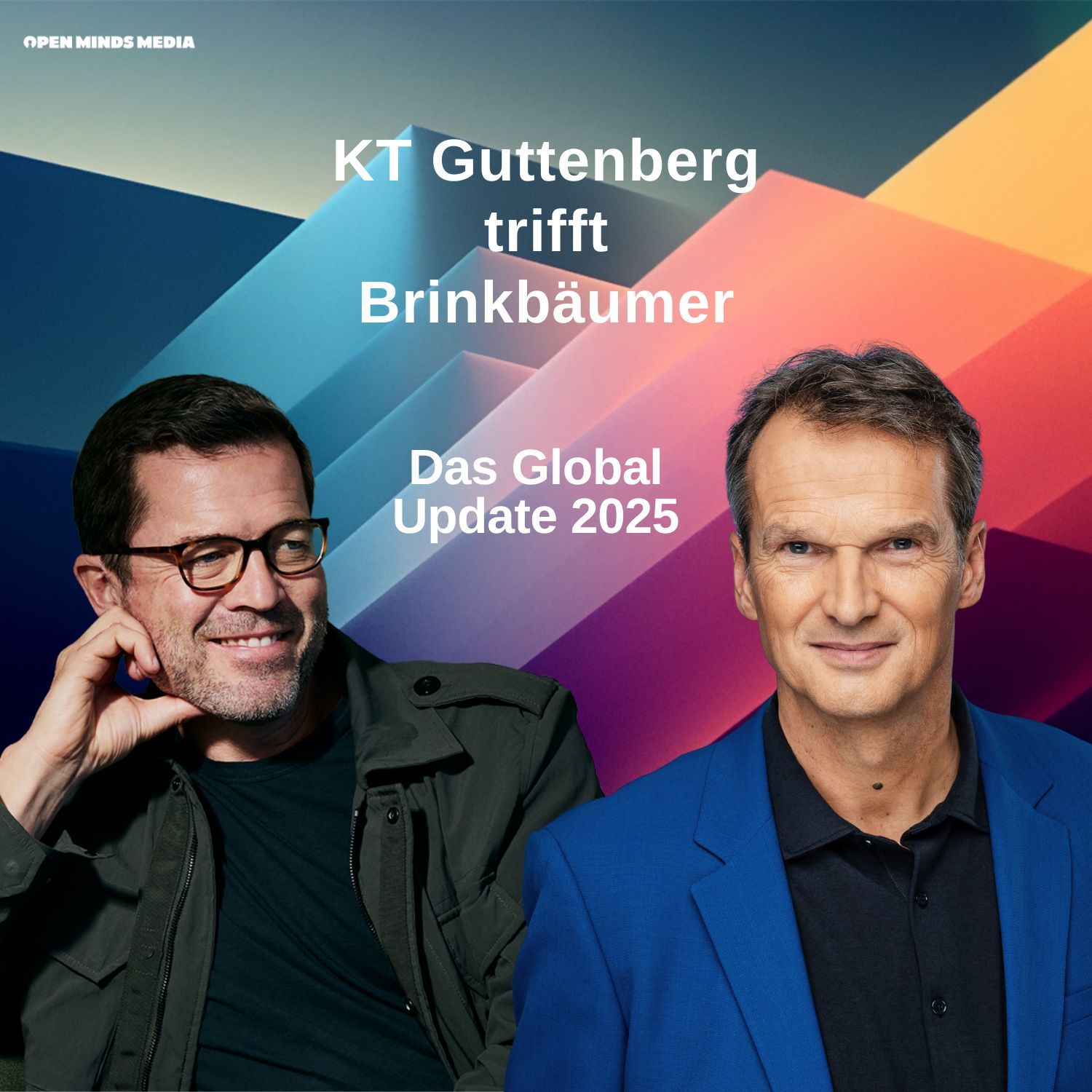 KT Guttenberg trifft...Brinkbäumer: Das Global Update 2025