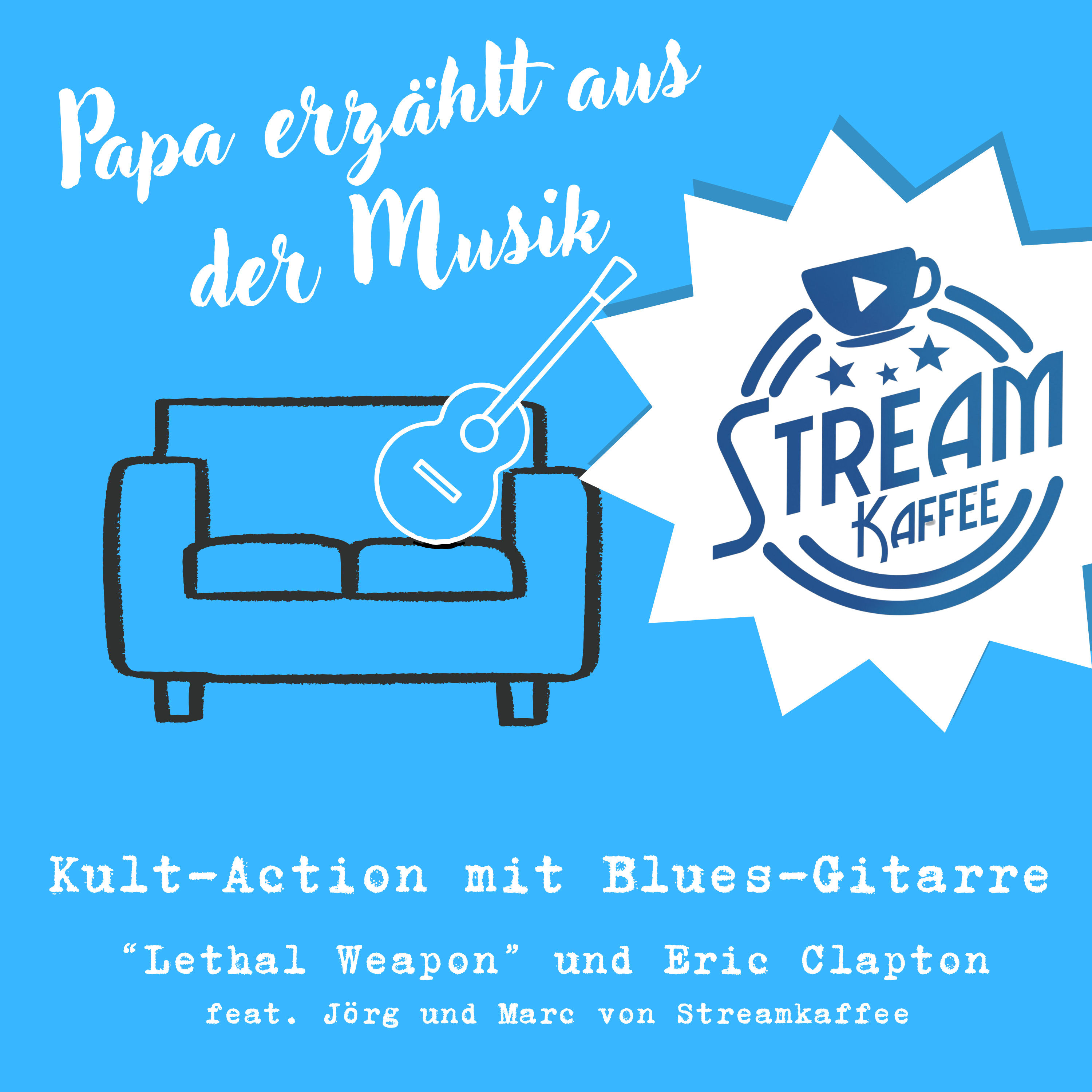 Kult-Action mit Blues-Gitarre - "Lethal Weapon" und Eric Clapton feat. Jörg und Marc von "Streamkaffee"