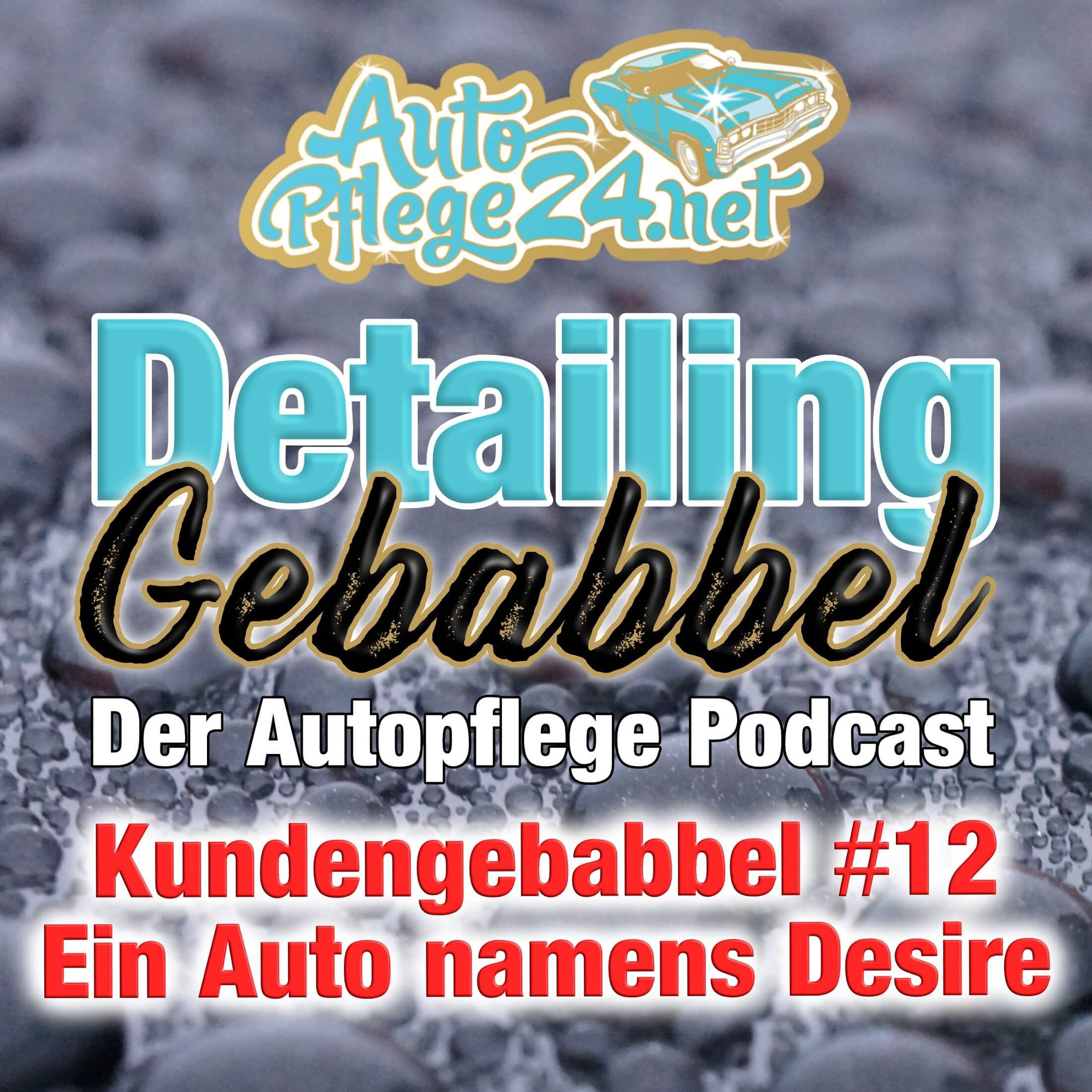 Kunden Gebabbel #12: Ein Auto namens Desire