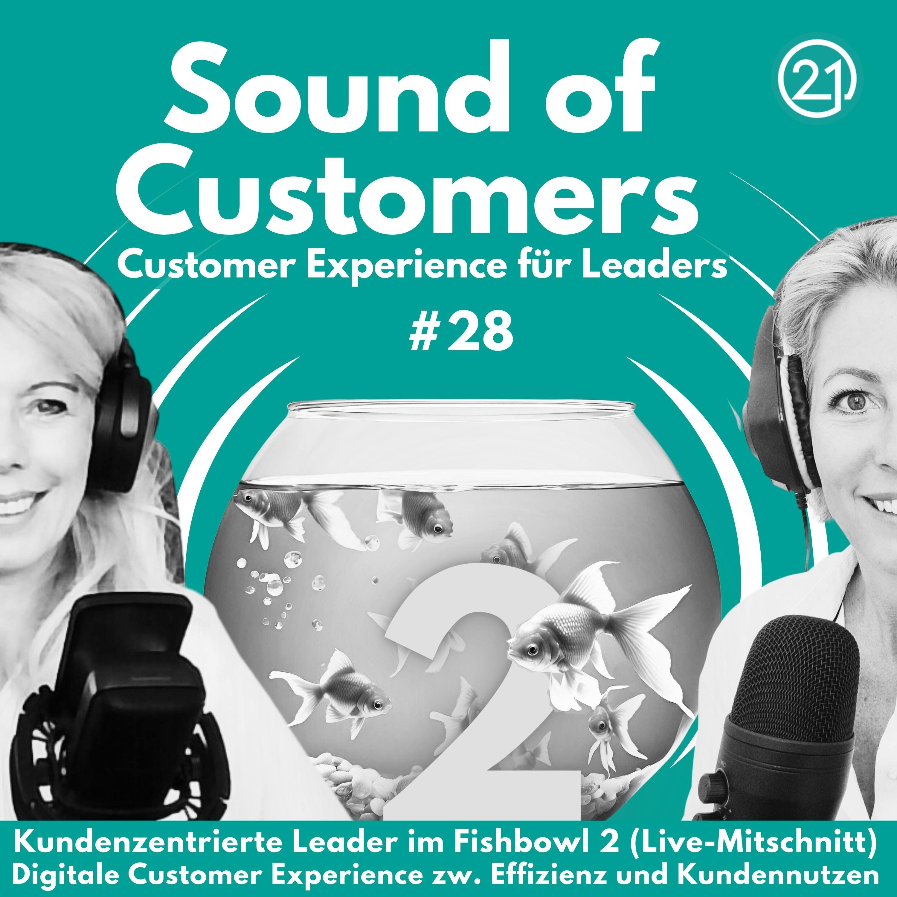Kundenzentrierte Leader im Fishbowl 2 (Live-Mitschnitt): Digitale Customer Experience zw. Effizienz und Kundennutzen