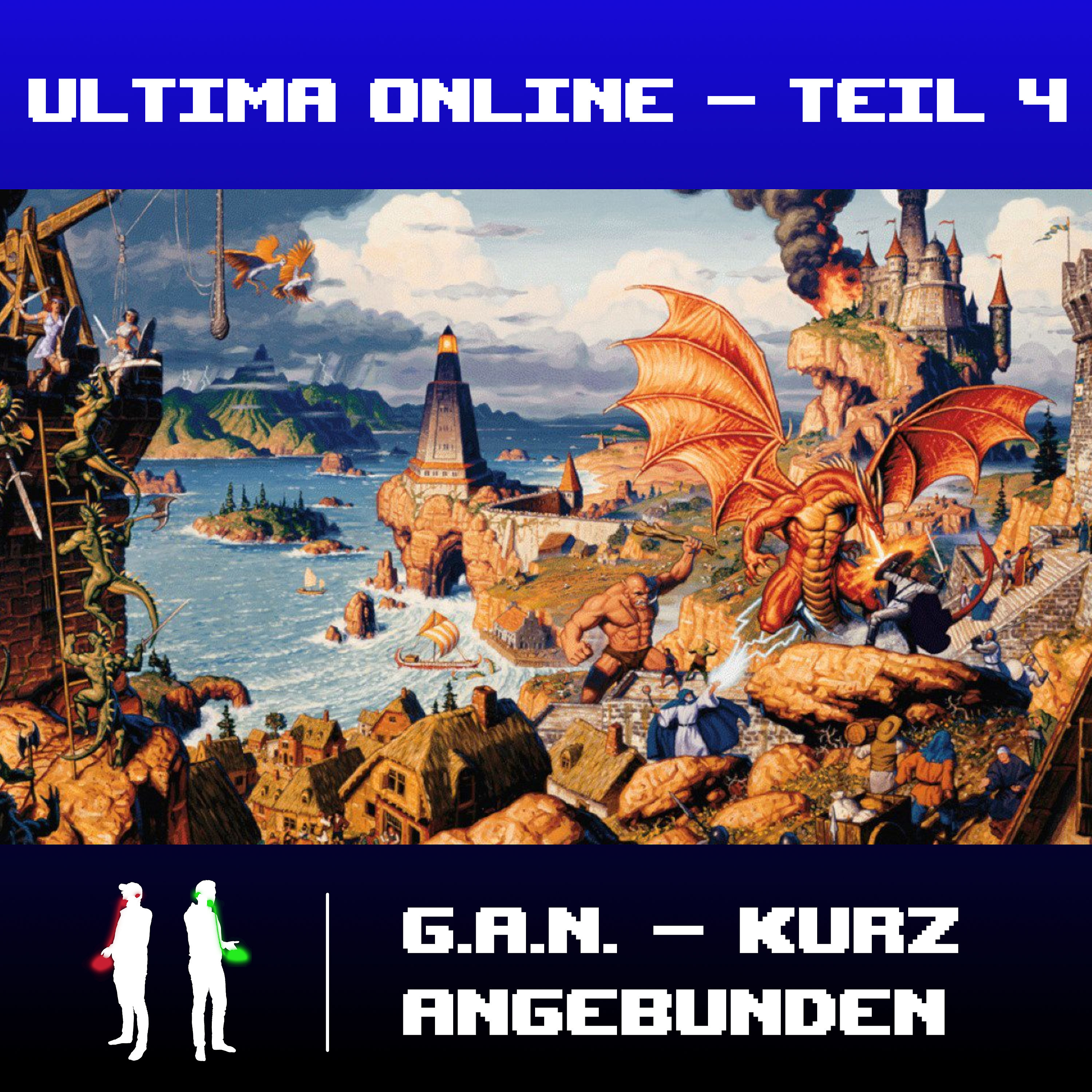 Kurz angebunden - Ultima Online 4