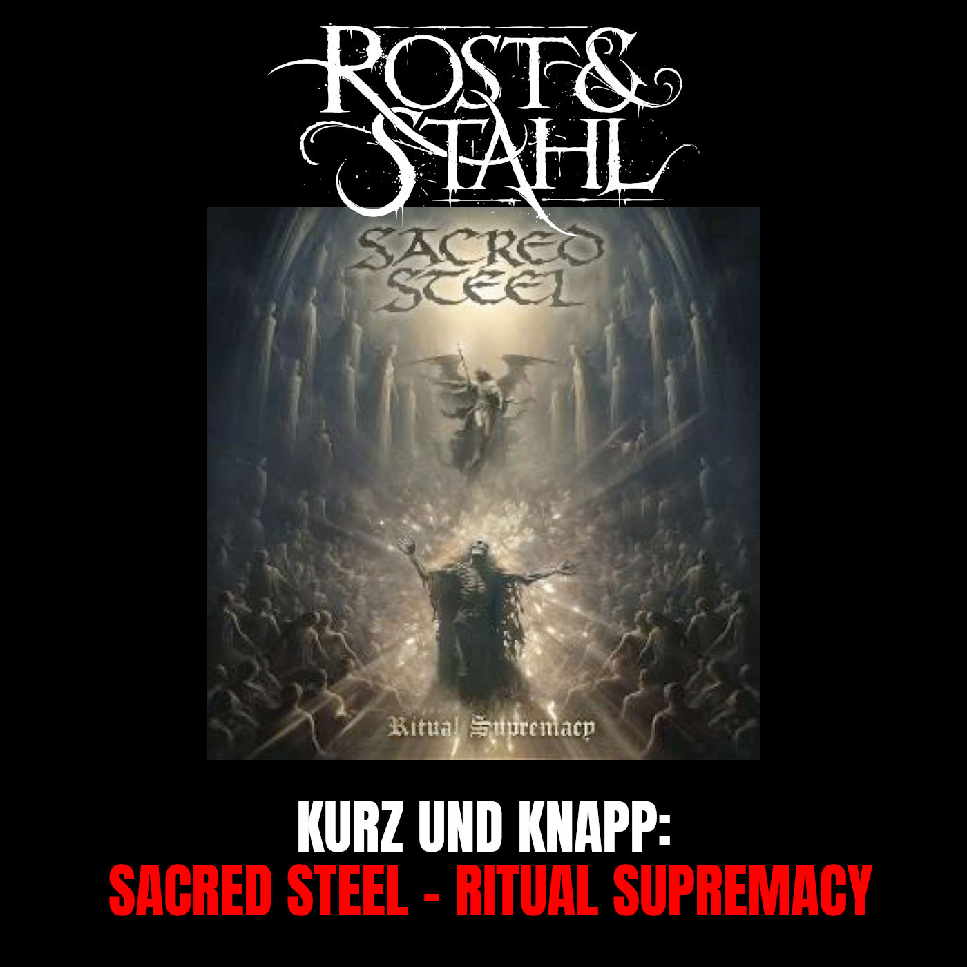 Kurz und Knapp: Sacred Steel - Ritual Supremacy