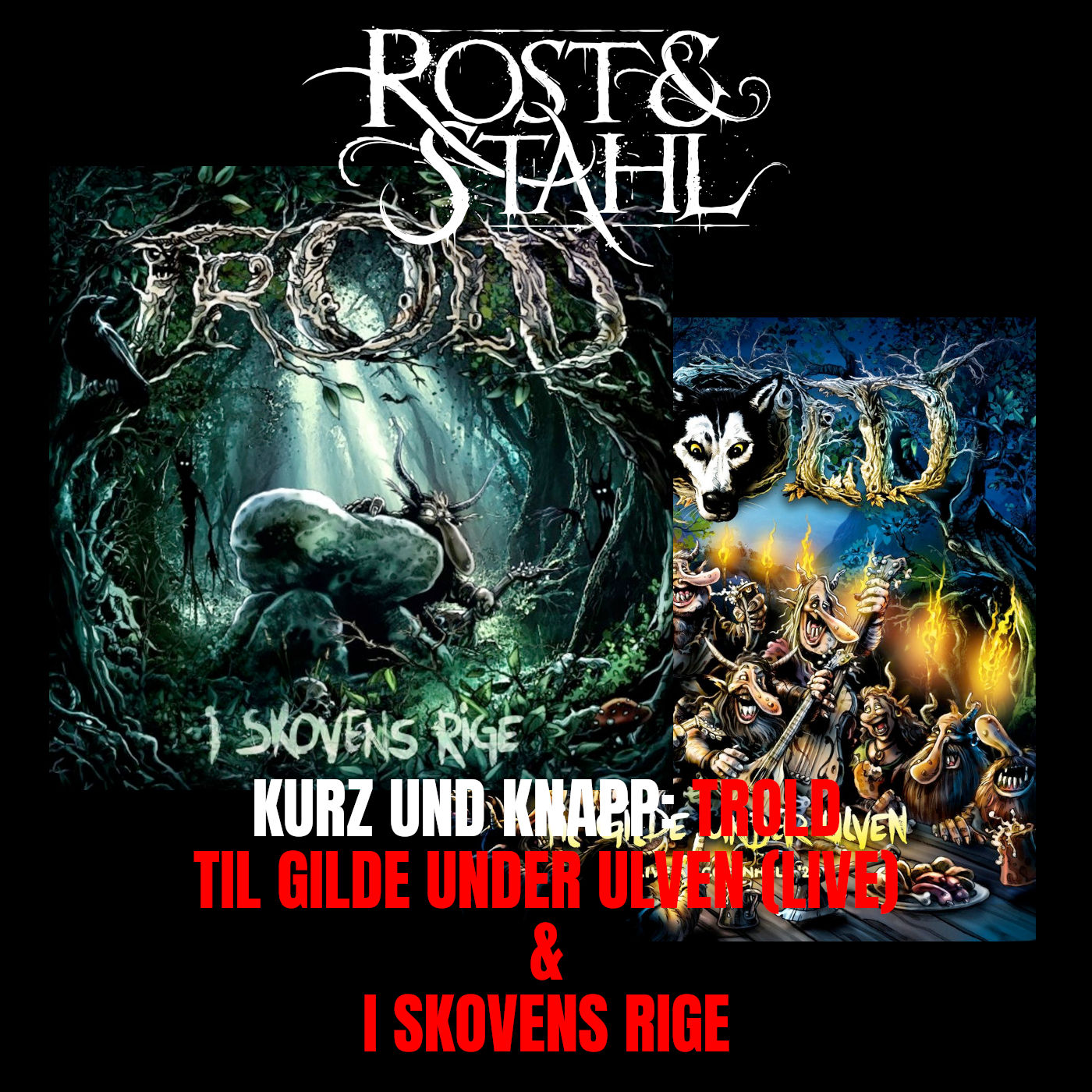 Kurz und Knapp: Trold - Tild Gilde Under Ulven (Live) & I Skovens Rige