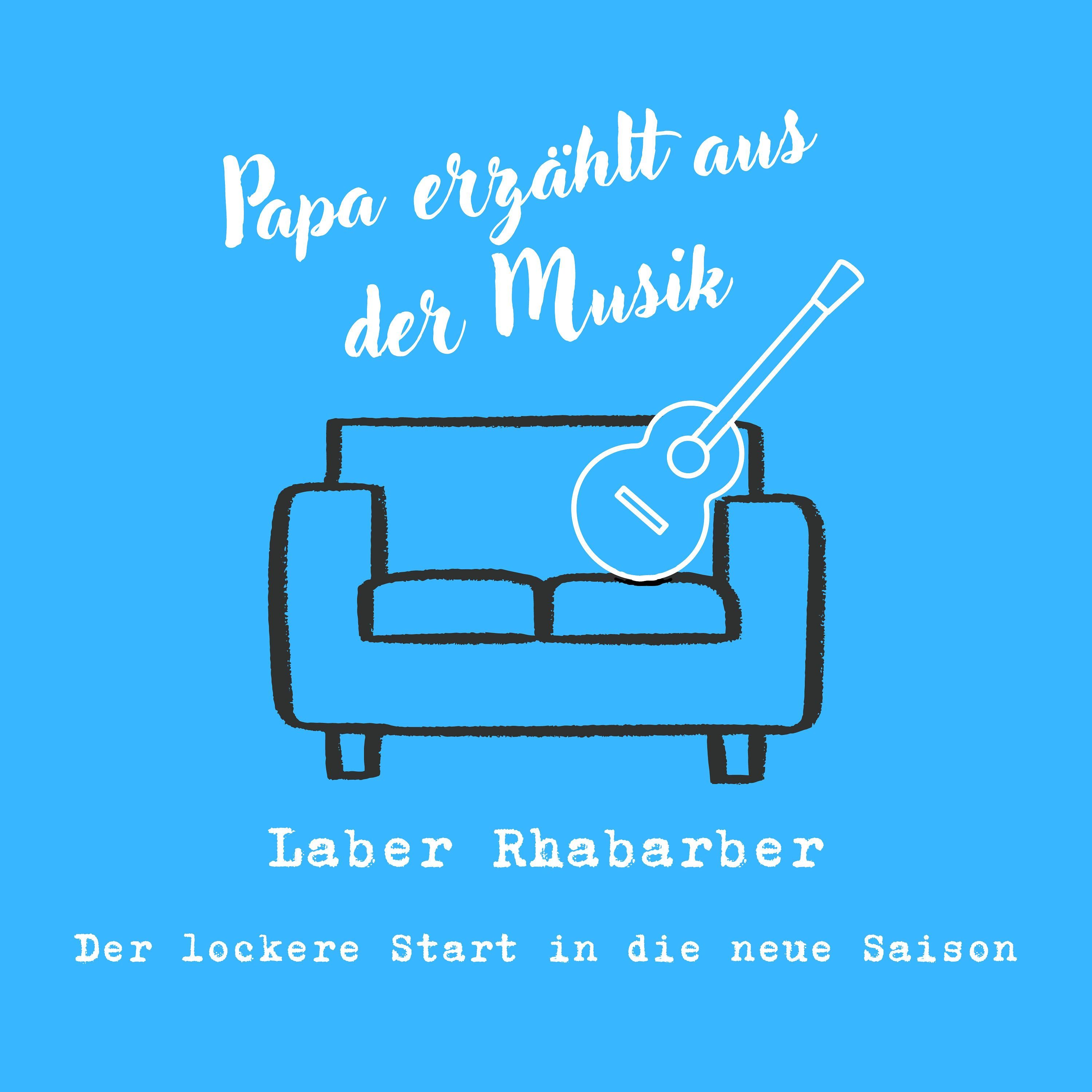 Laber Rhabarber - Der lockere Start in die neue Saison