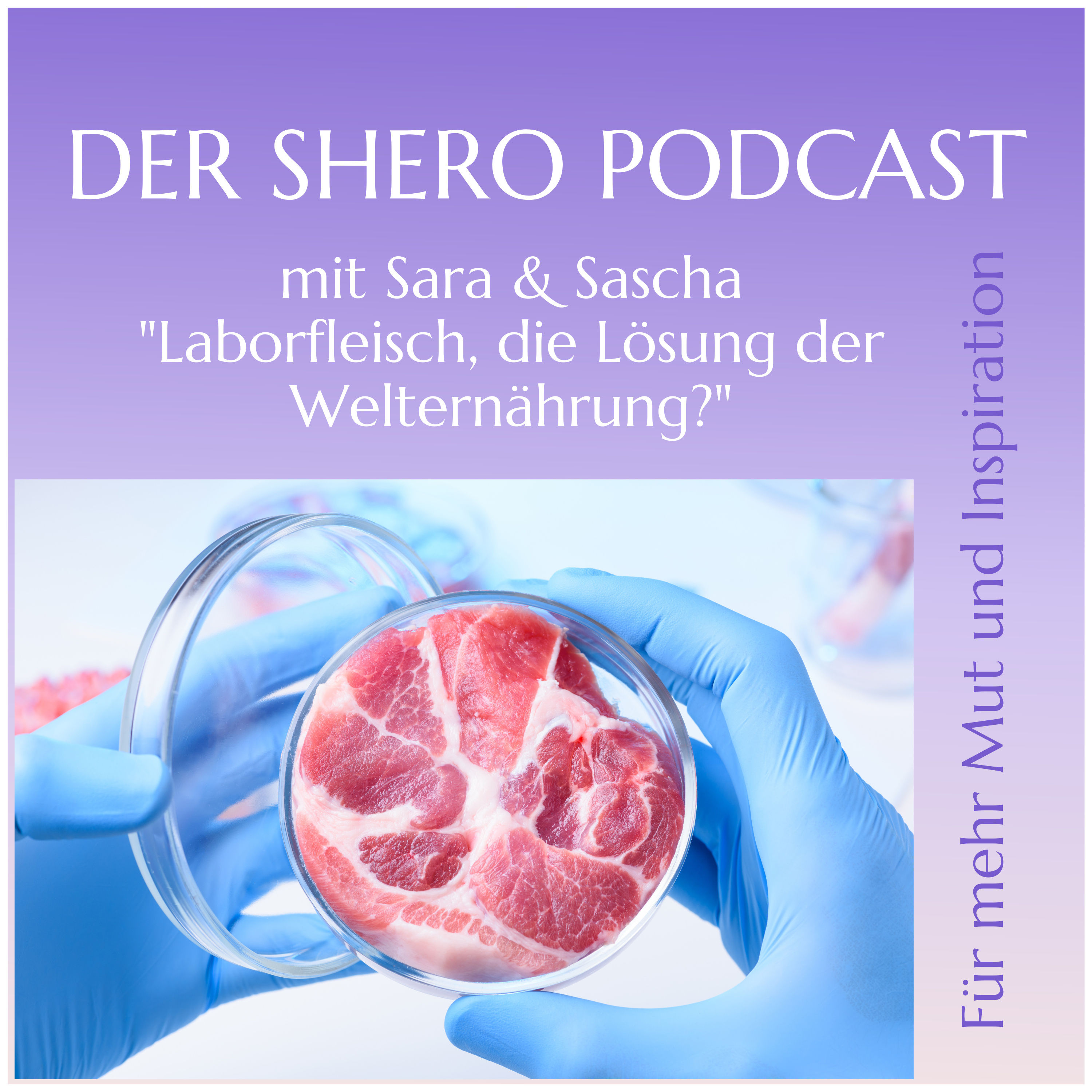 Laborfleisch, die Lösung für die Welternährung? Ernährungstalk mit Sara & Sascha