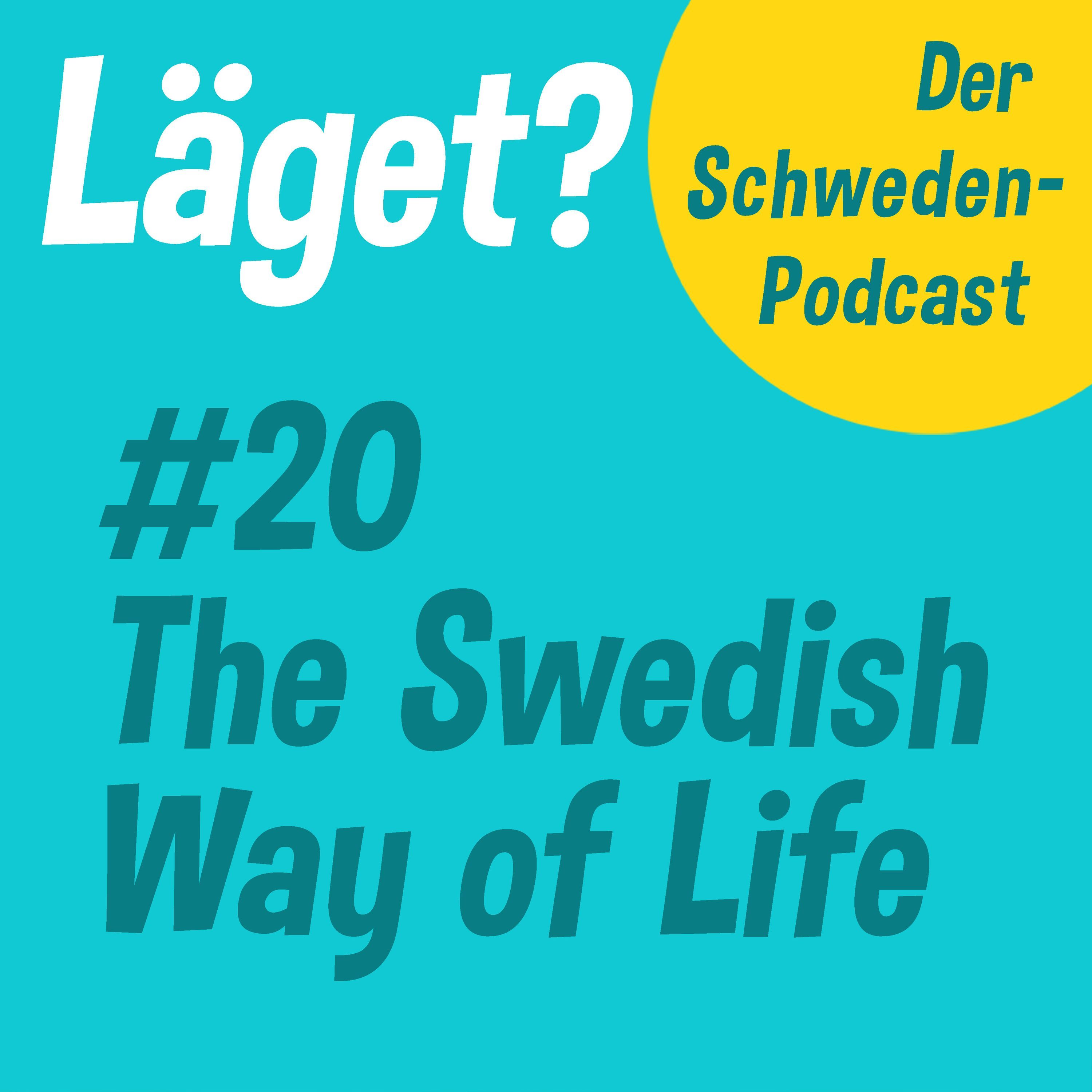 Läget #20 | The Swedish Way of Life
