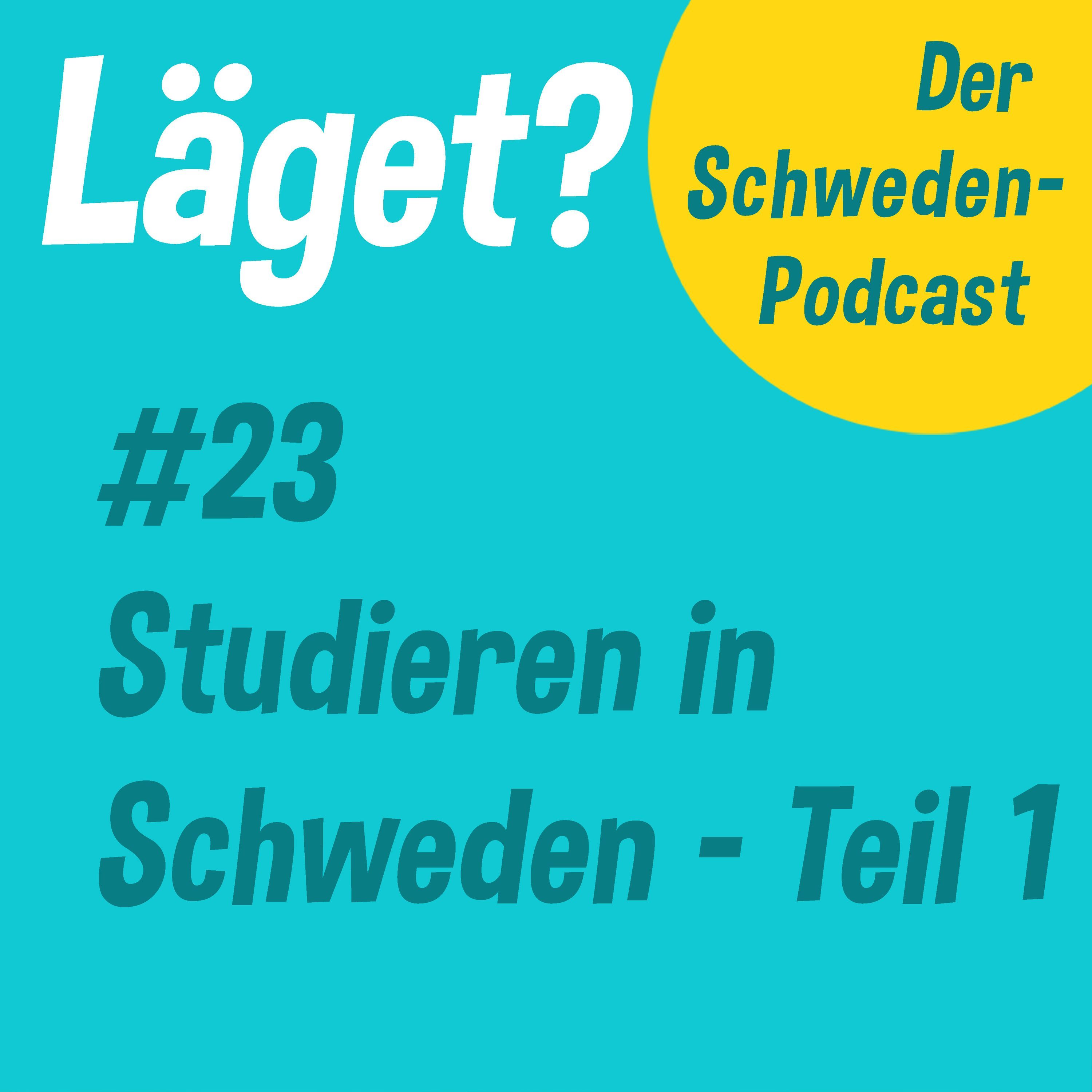 Läget #23 | Studieren in Schweden | Teil 1