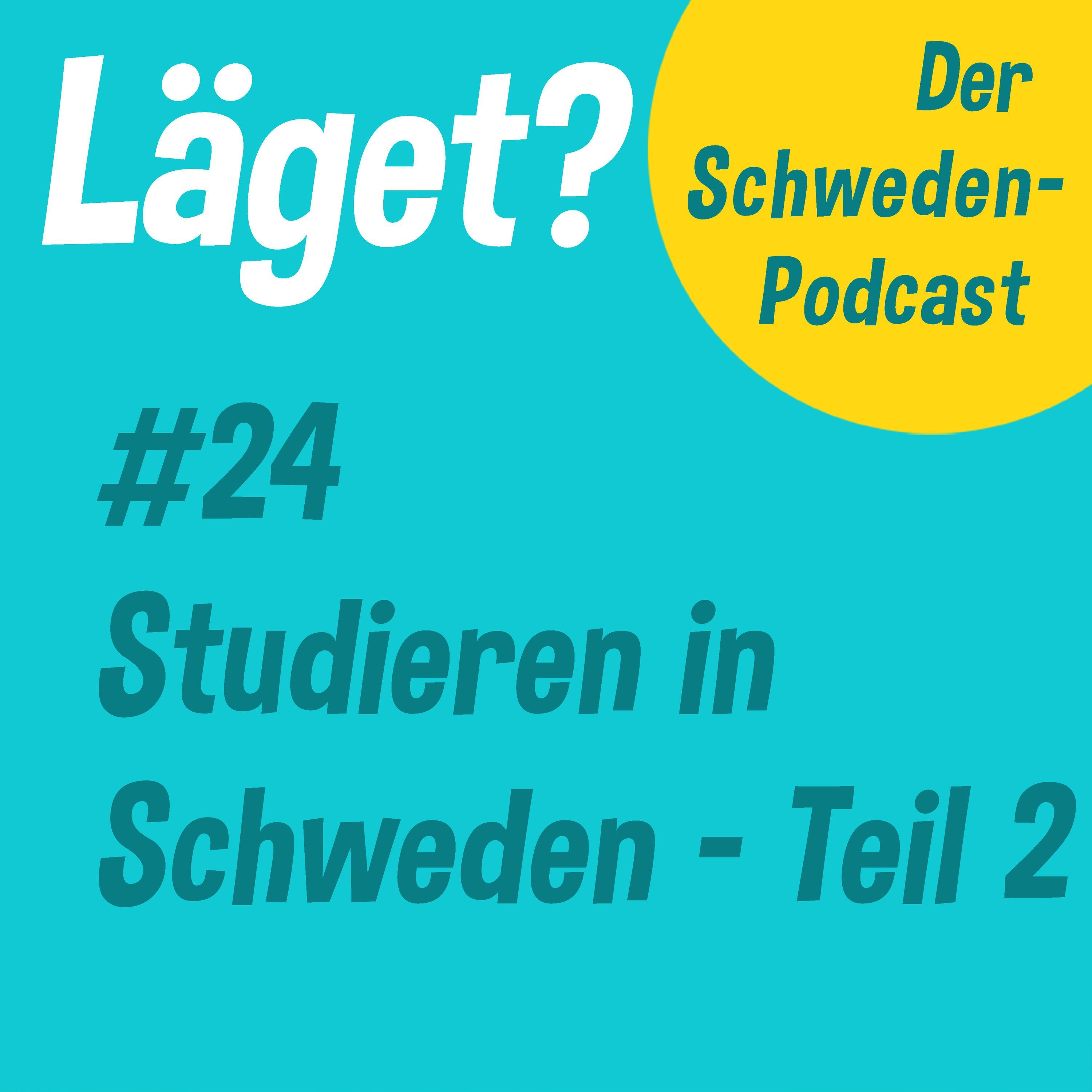 Läget #24 | Studieren in Schweden | Teil 2