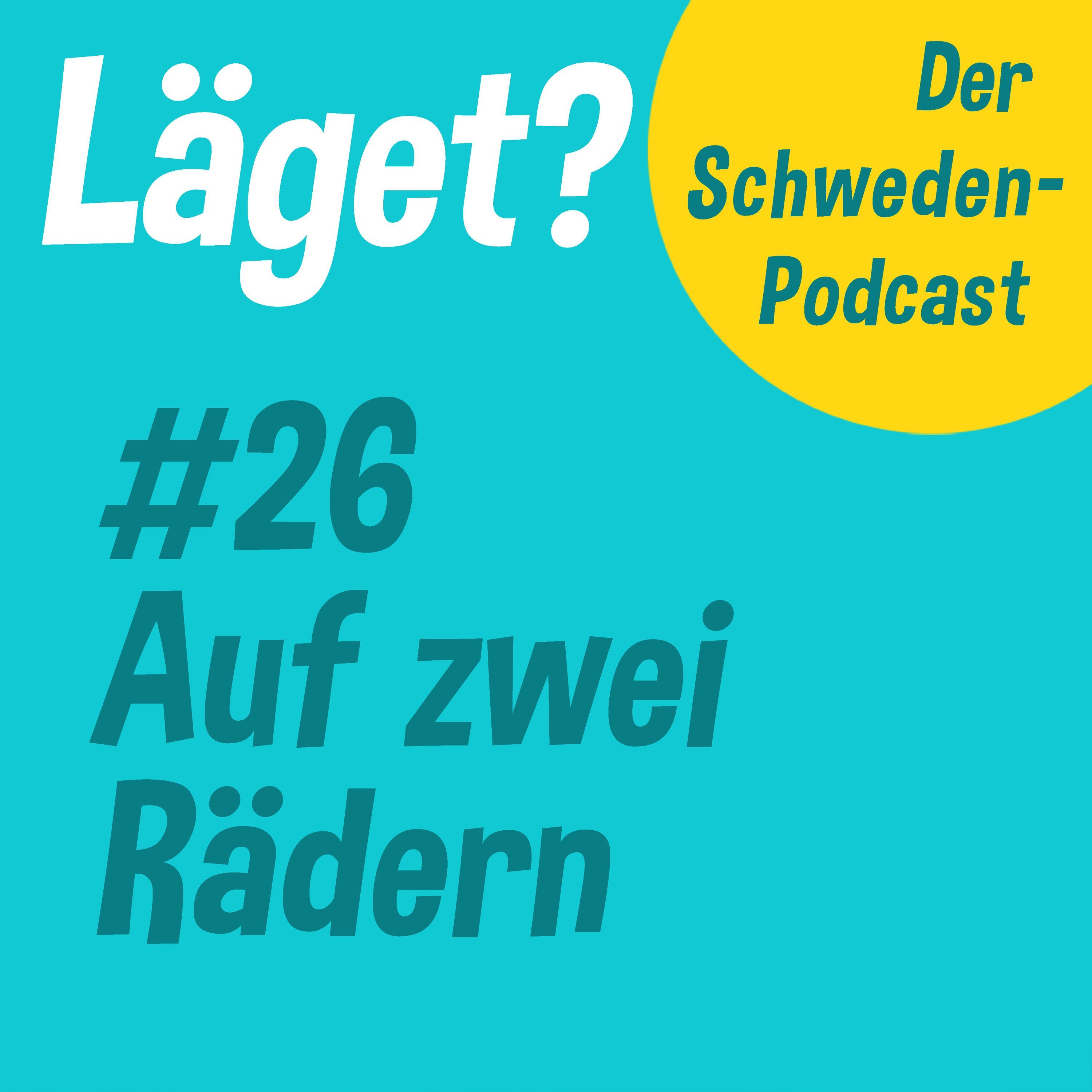 Läget #26 | Auf zwei Rädern
