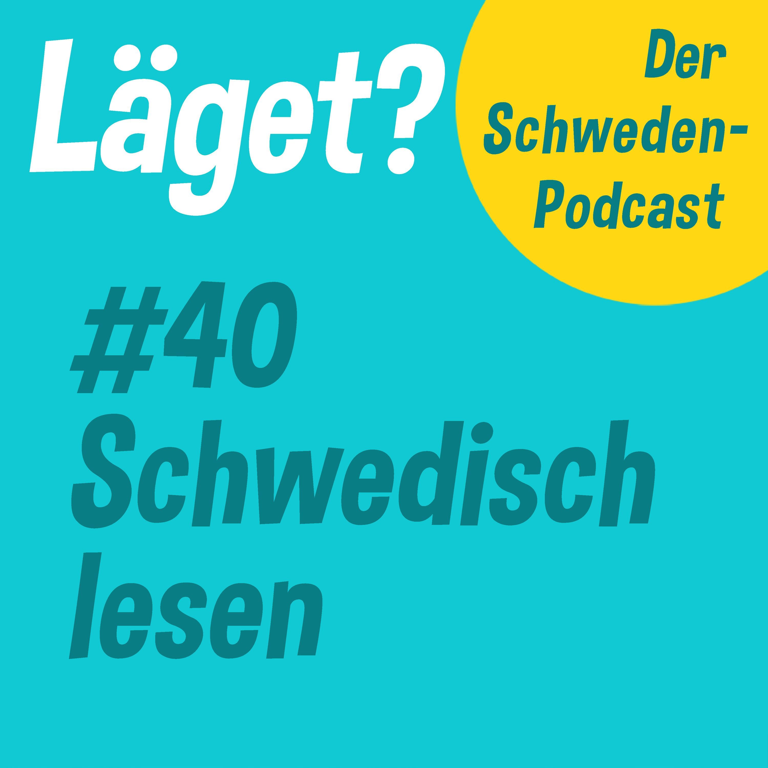 Läget #40 | Schwedisch lesen