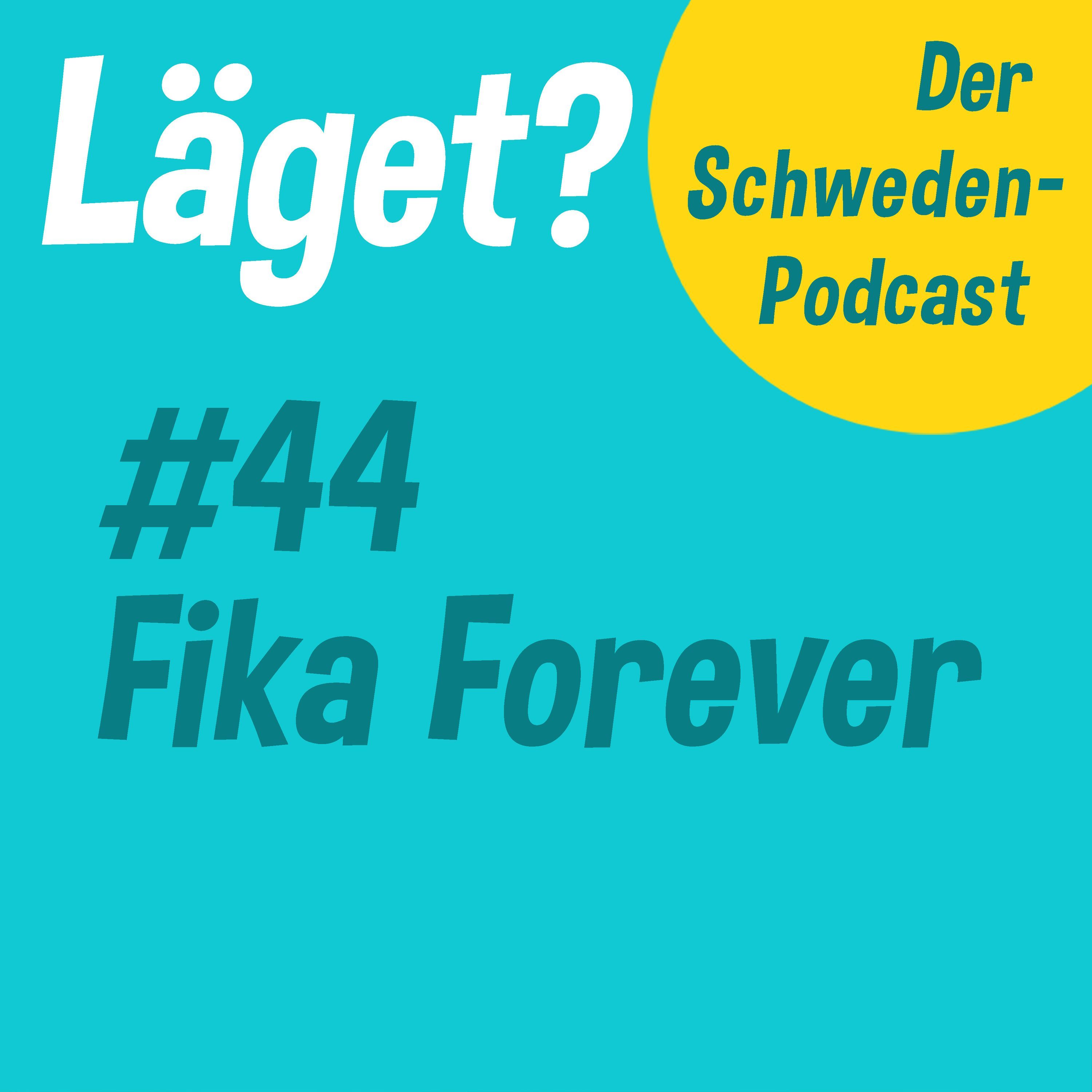 Läget #44 | Fika Forever
