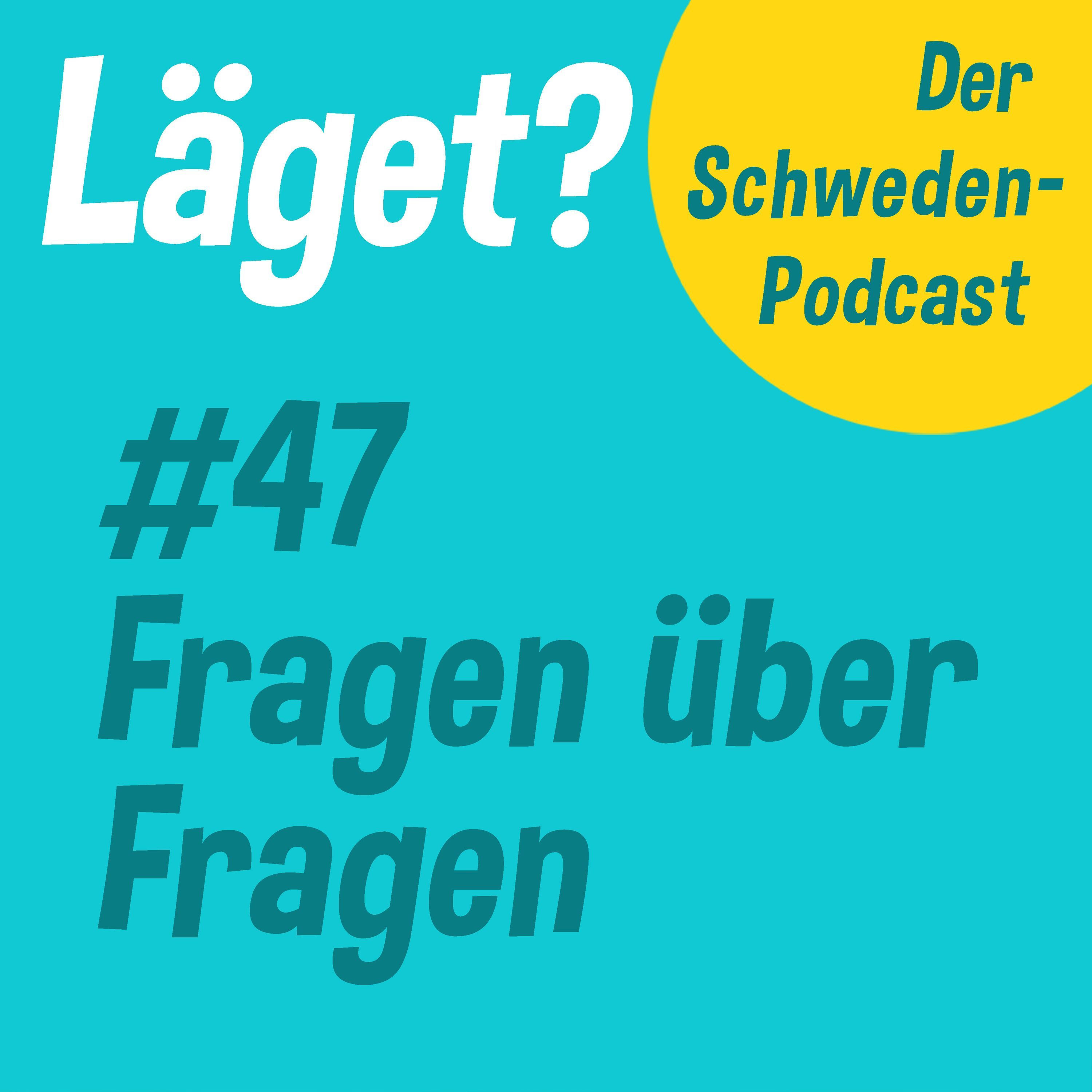 Läget #47 | Fragen über Fragen