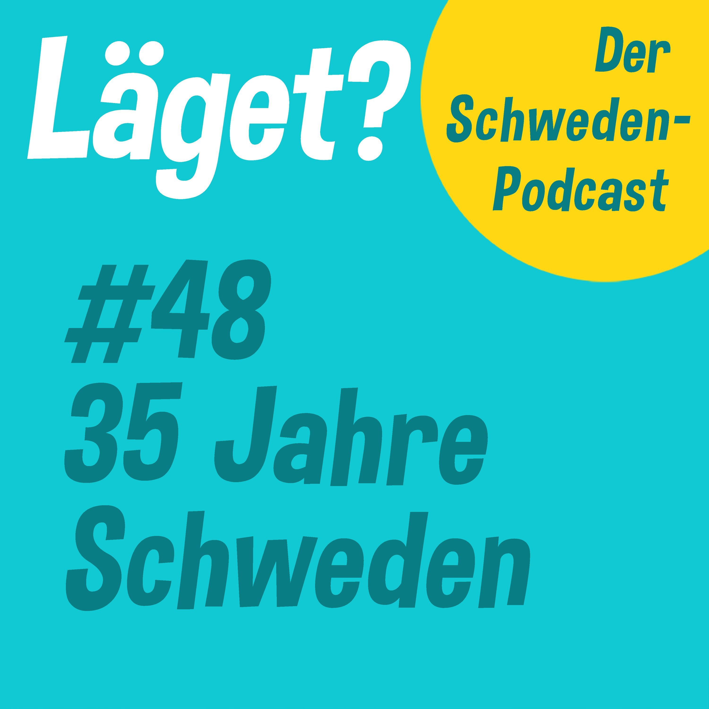 Läget #48 | 35 Jahre Schweden