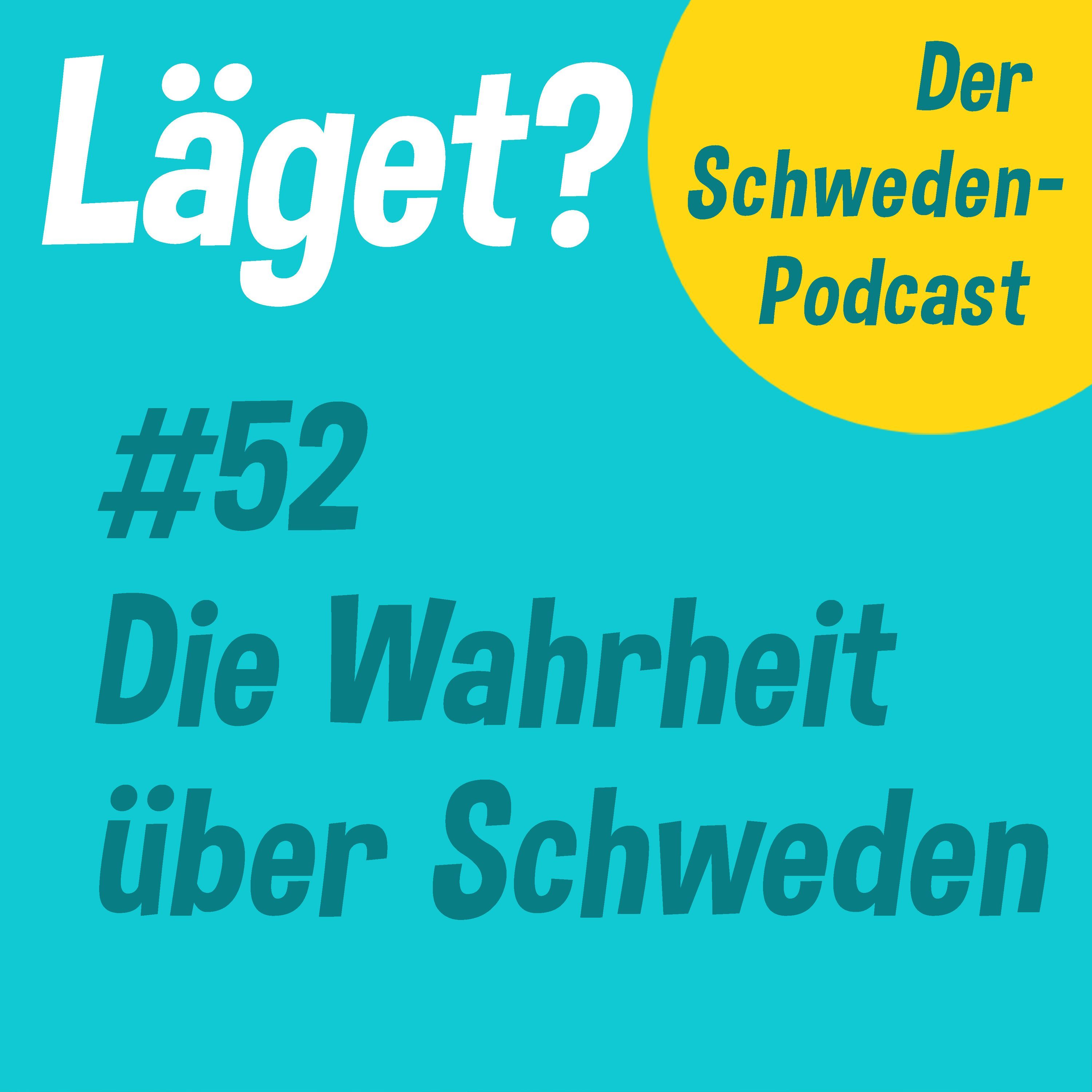 Läget #52 | Die Wahrheit über Schweden