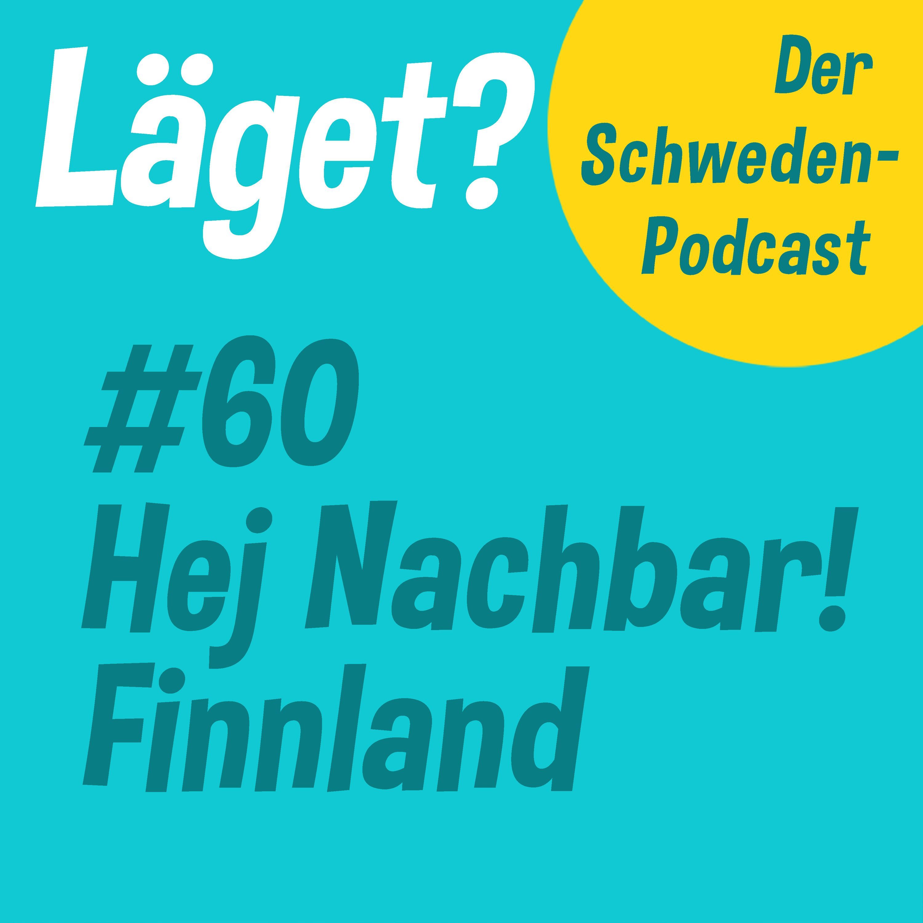 Läget #60 | Hej Nachbar! Finnland