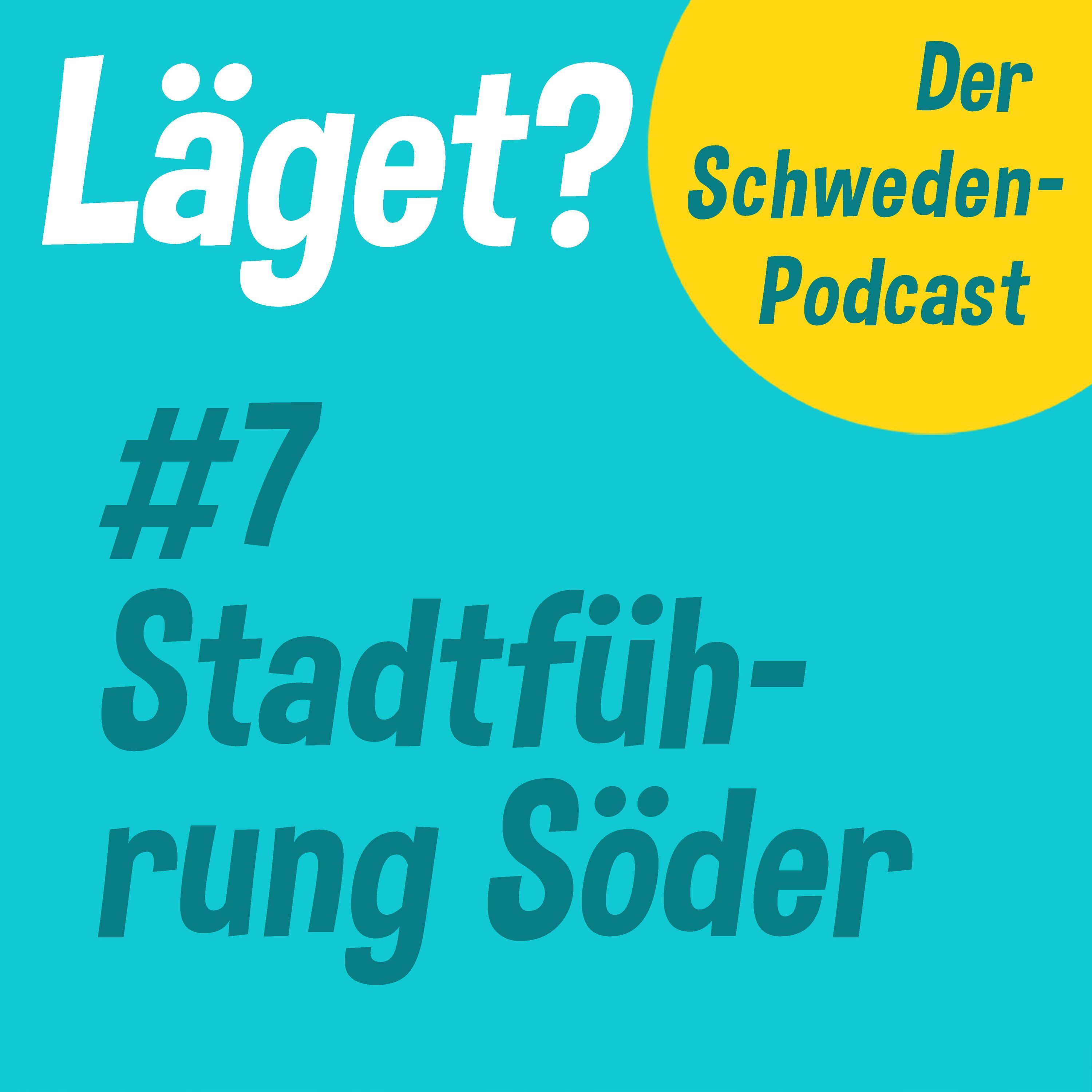 Läget #7 | Stadtführung Söder