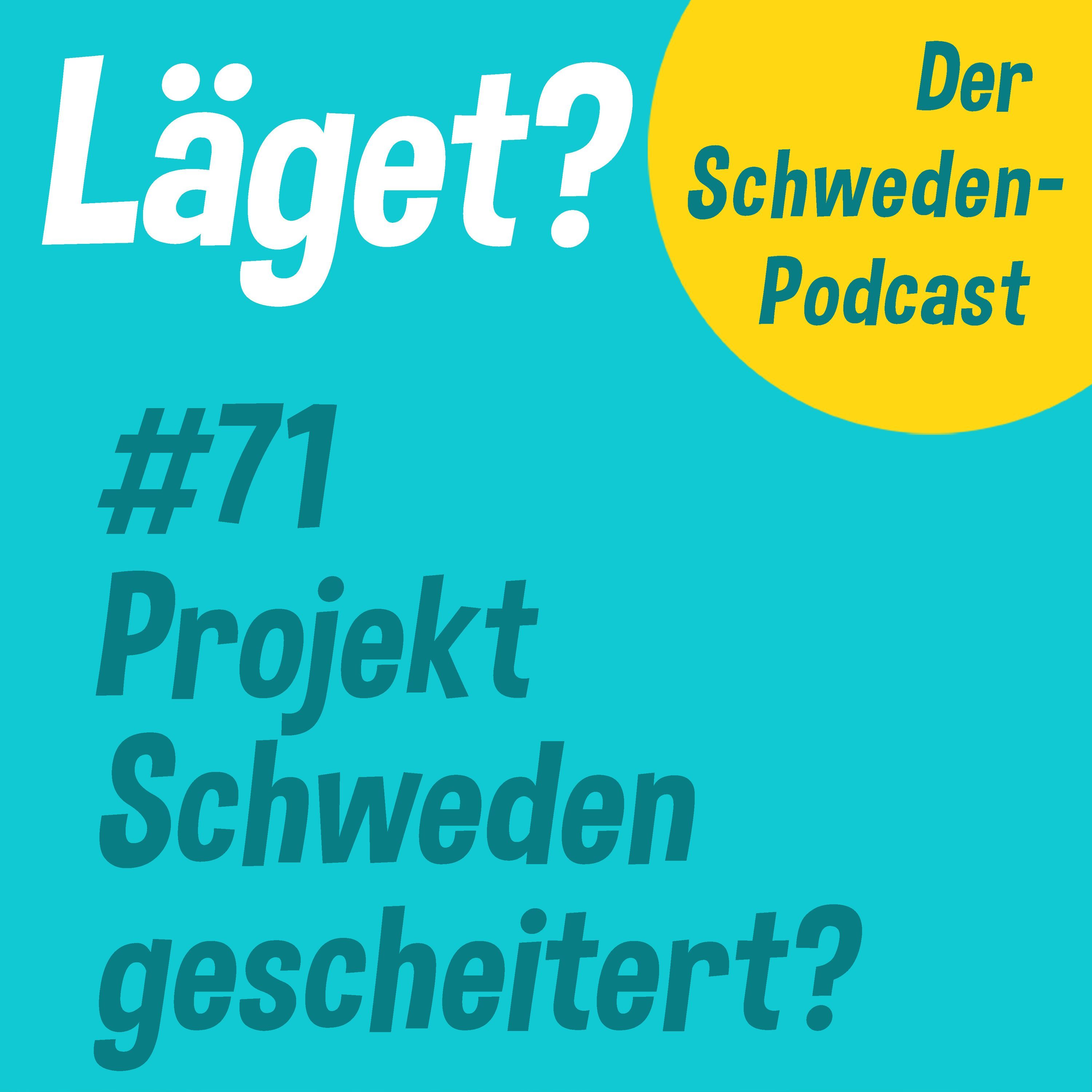 Läget #71 | Projekt Schweden gescheitert?