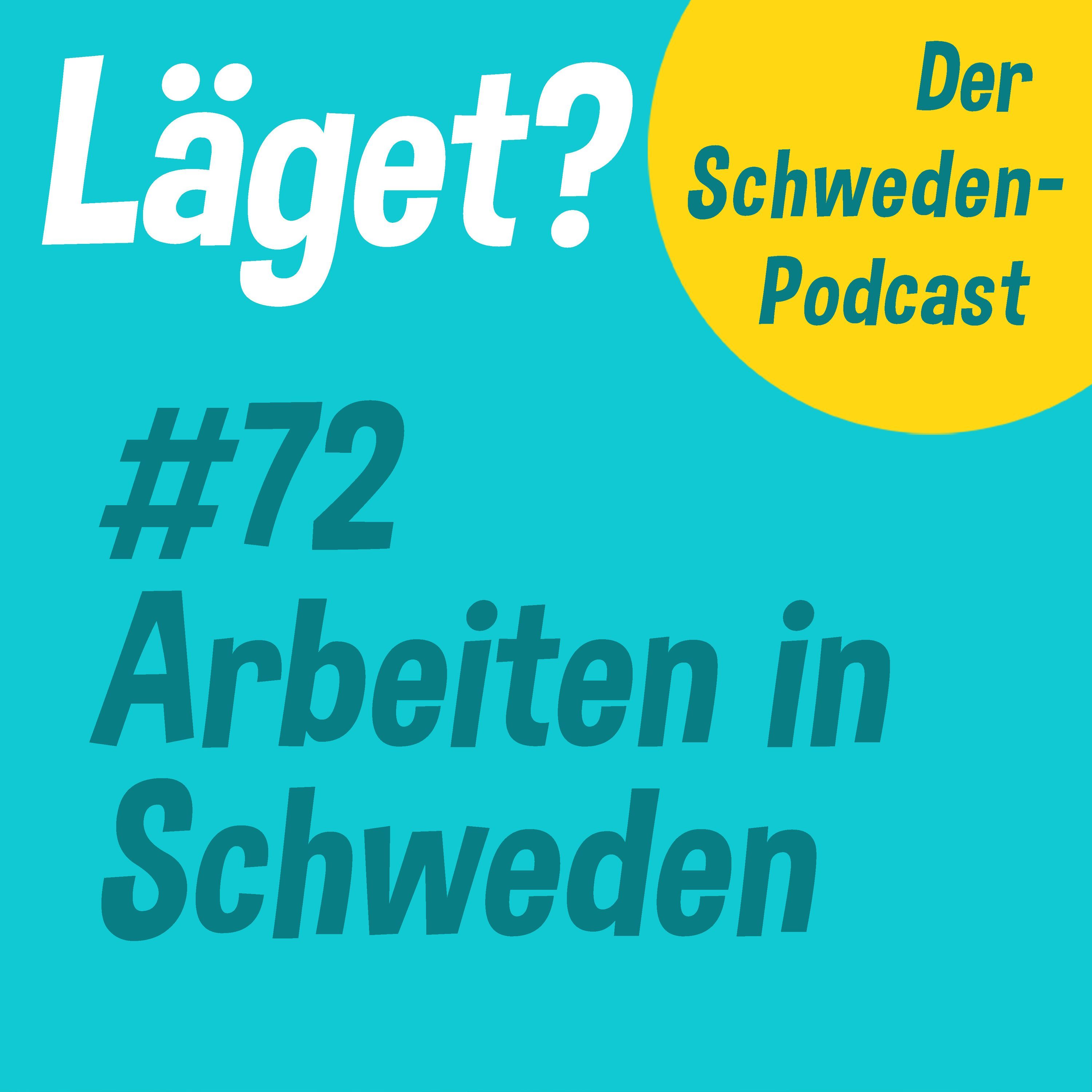 Läget #72 | Arbeiten in Schweden