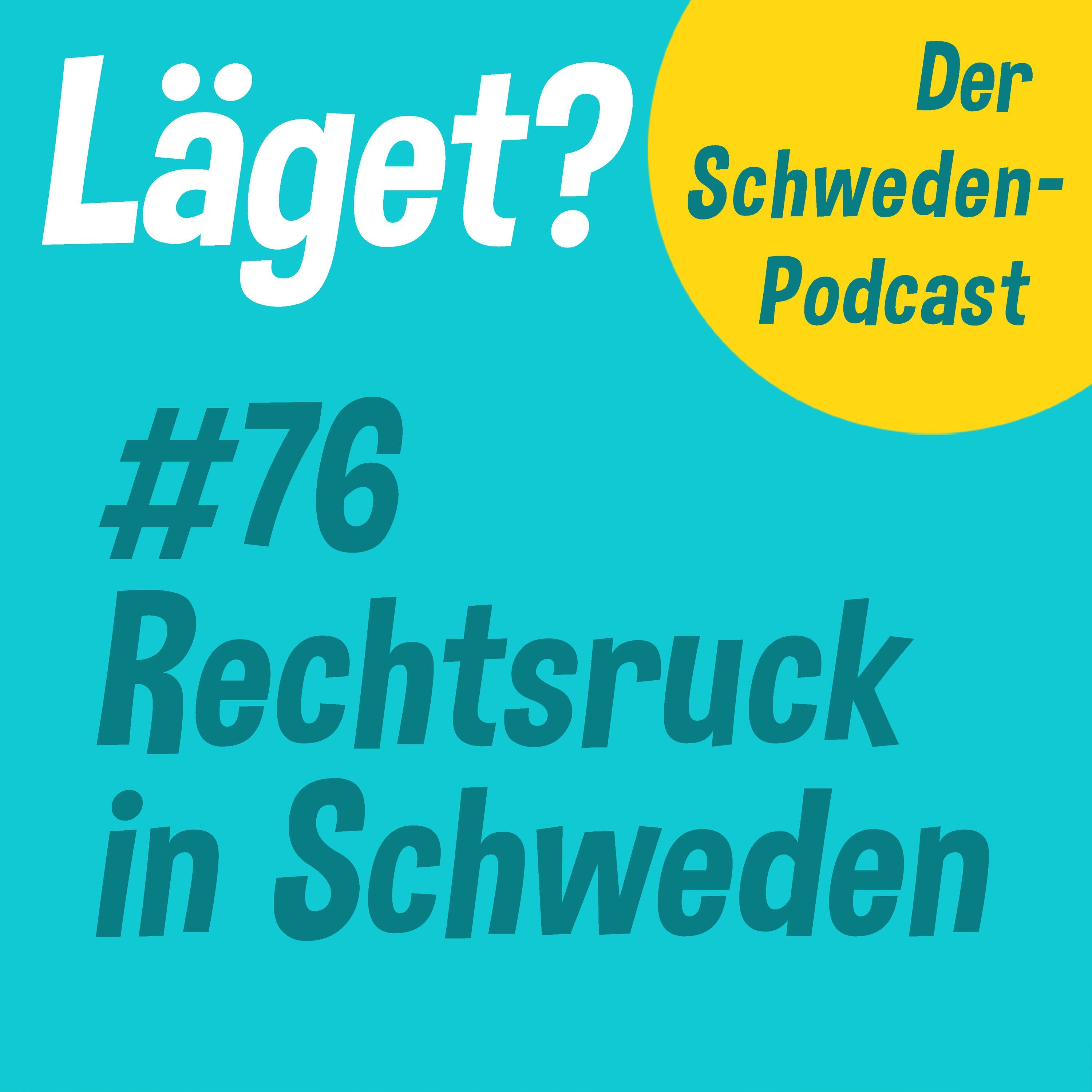 Läget #76 | Rechtsruck in Schweden