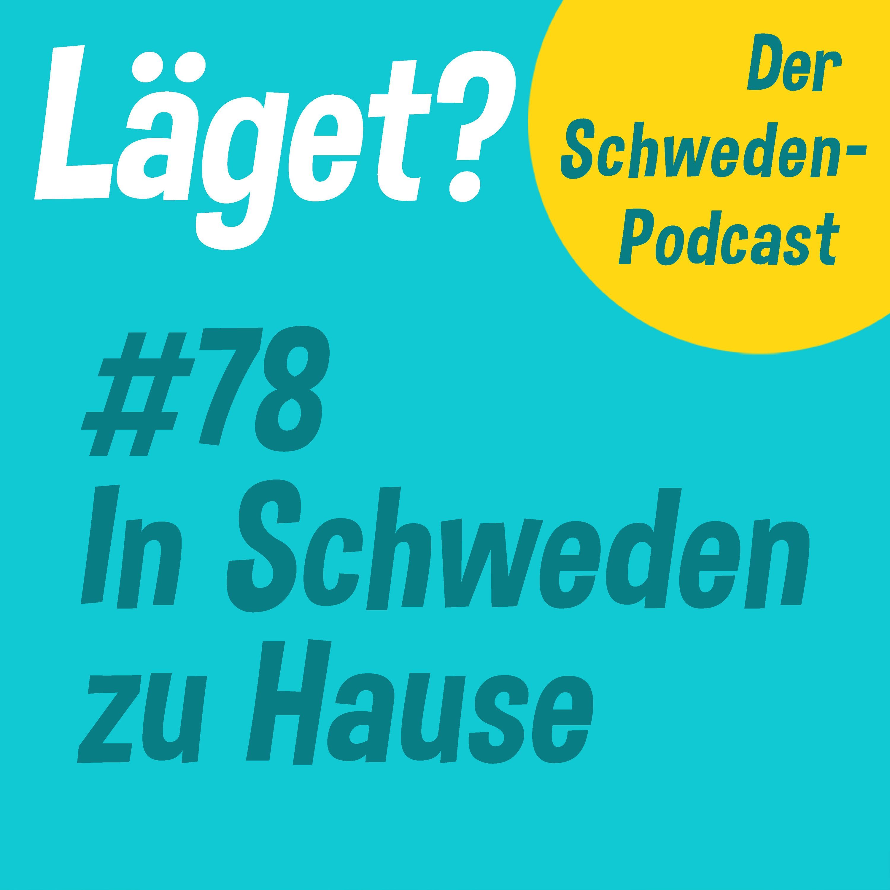 Läget #78 | In Schweden zu Hause