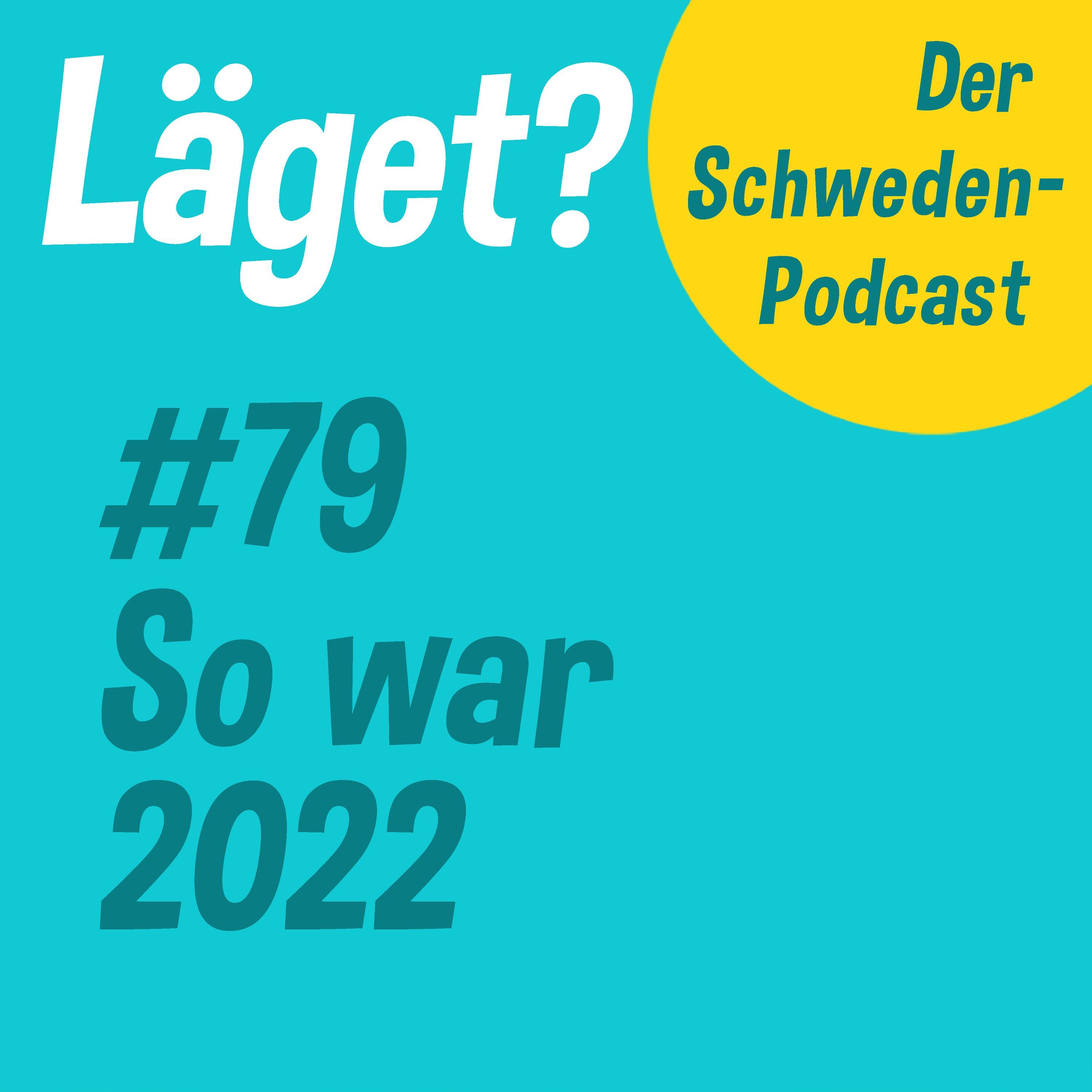 Läget #79 | So war 2022