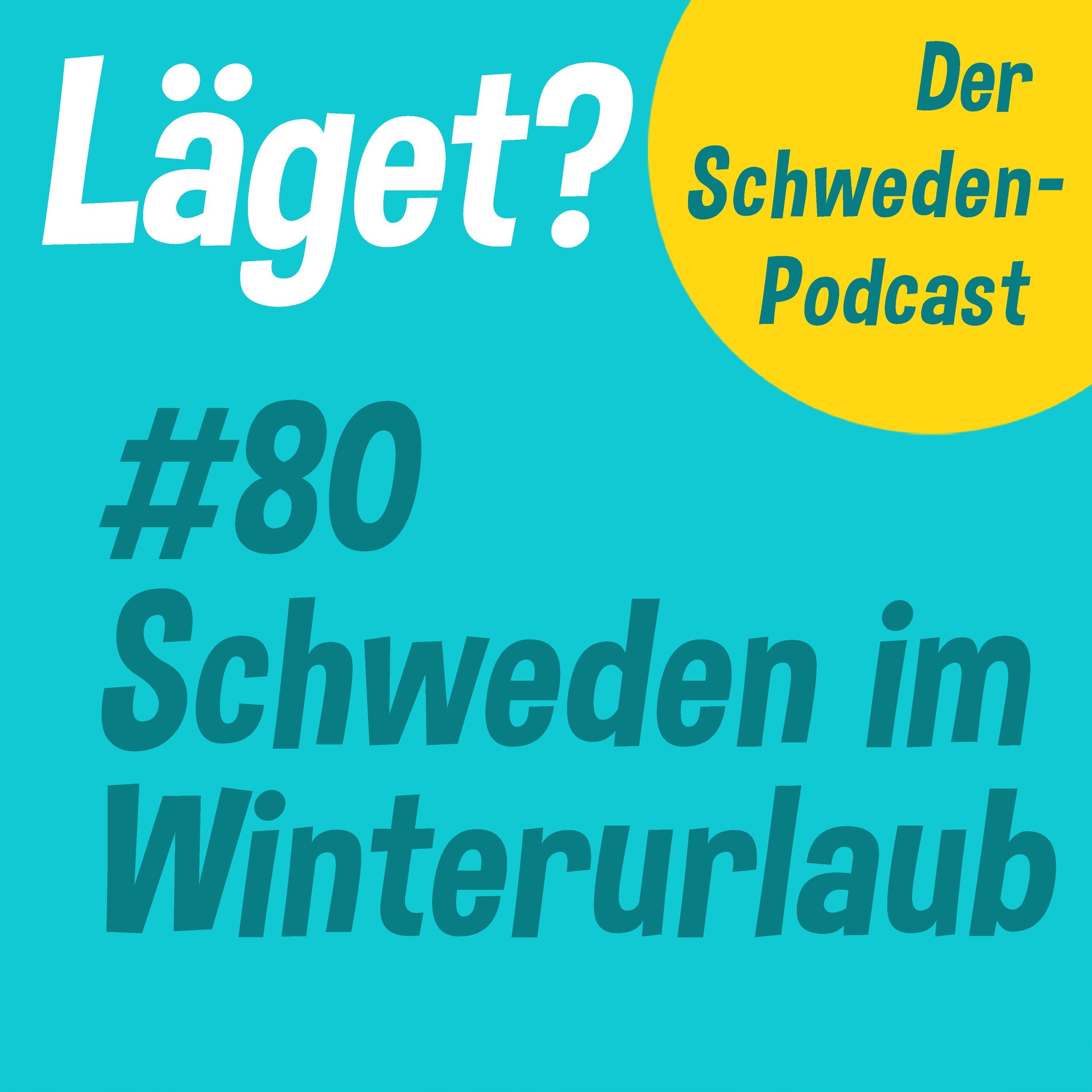 Läget #80 | Schweden im Winterurlaub