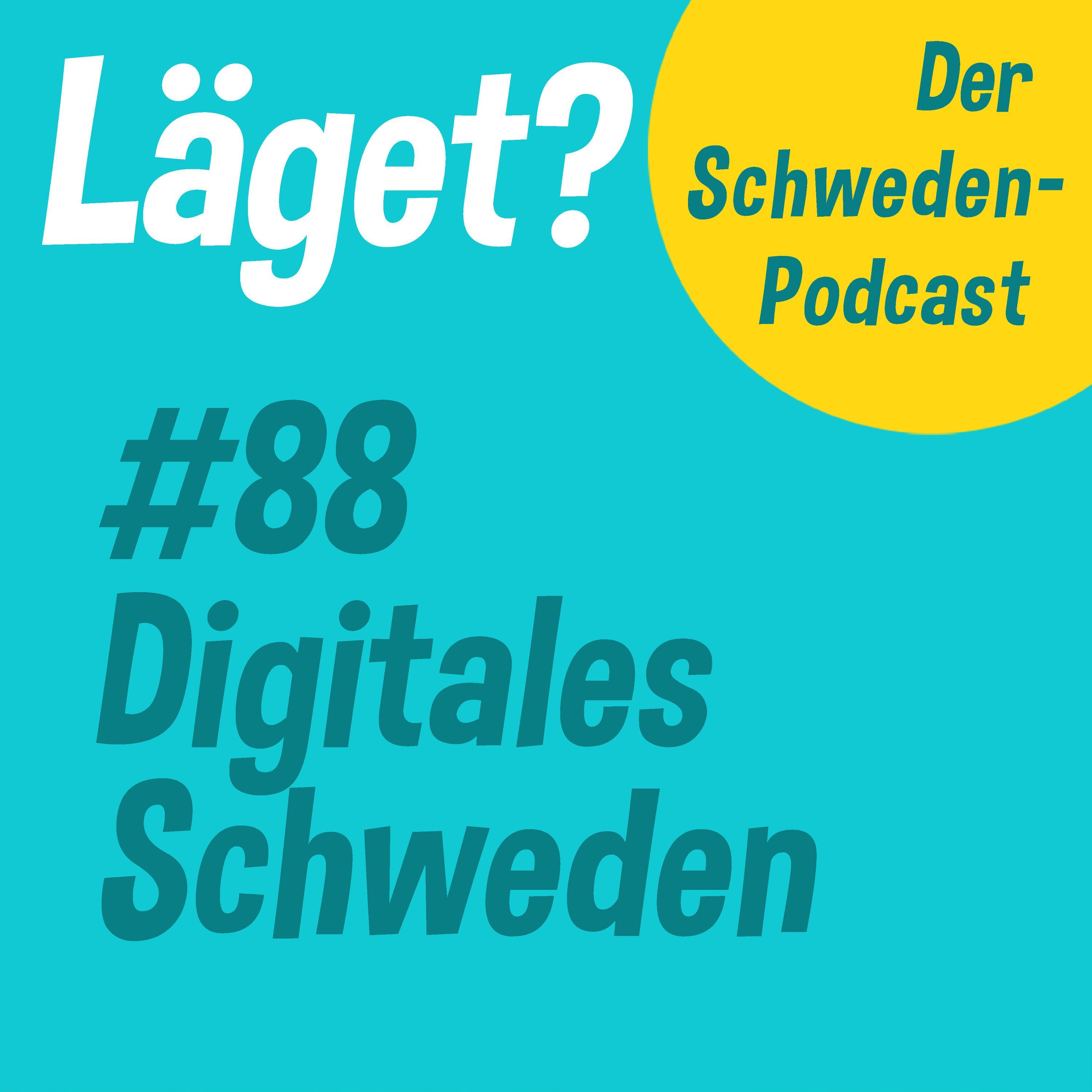 Läget #88 | Digitales Schweden