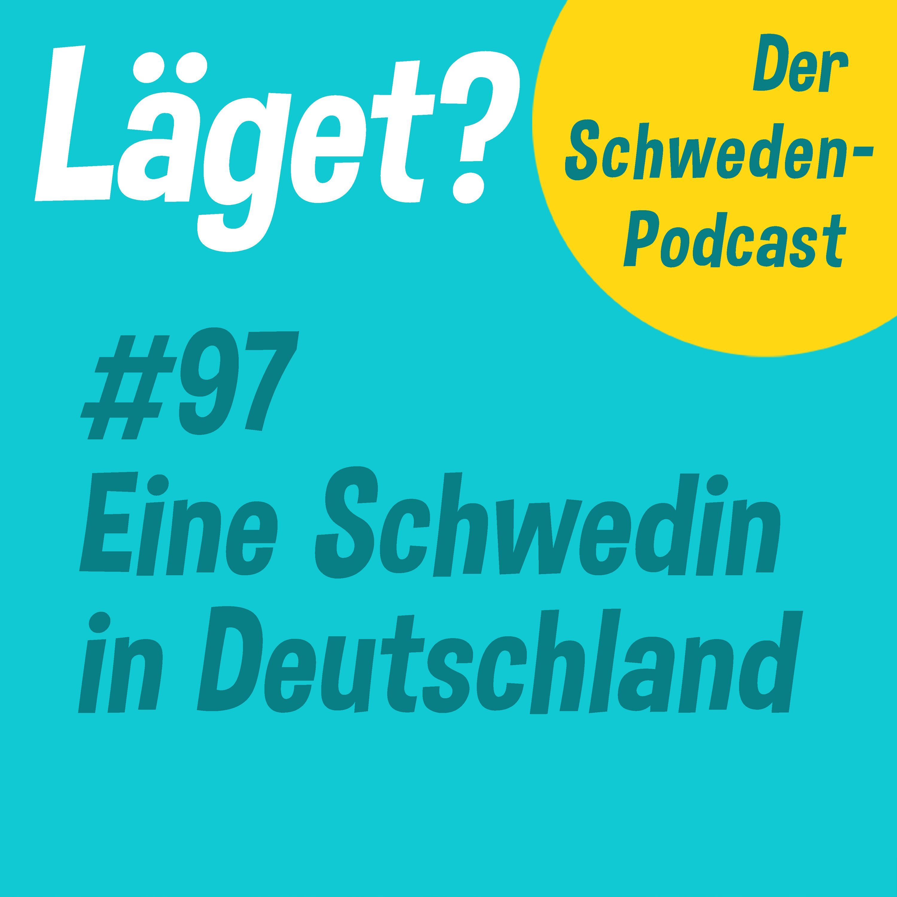 Läget #97 | Eine Schwedin in Deutschland