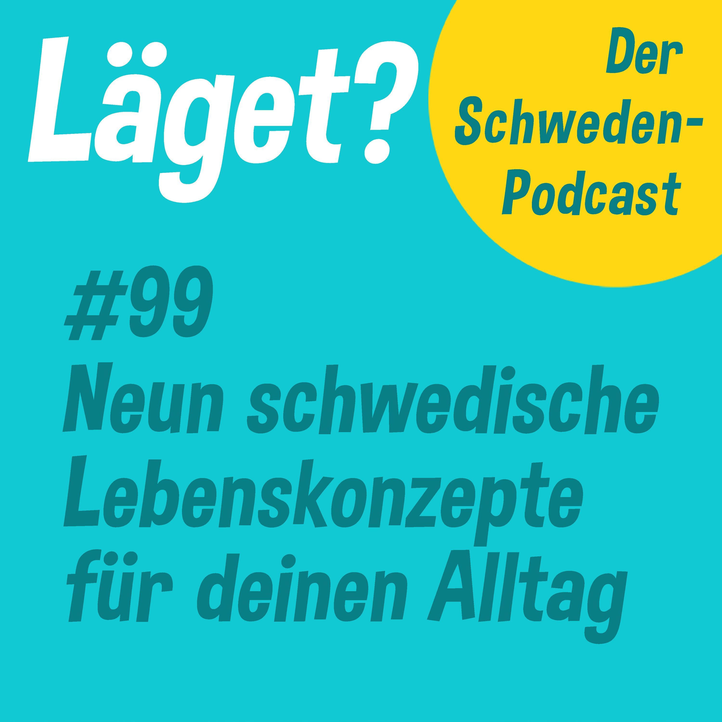 Läget #99 | Neun schwedische Lebenskonzepte für deinen Alltag