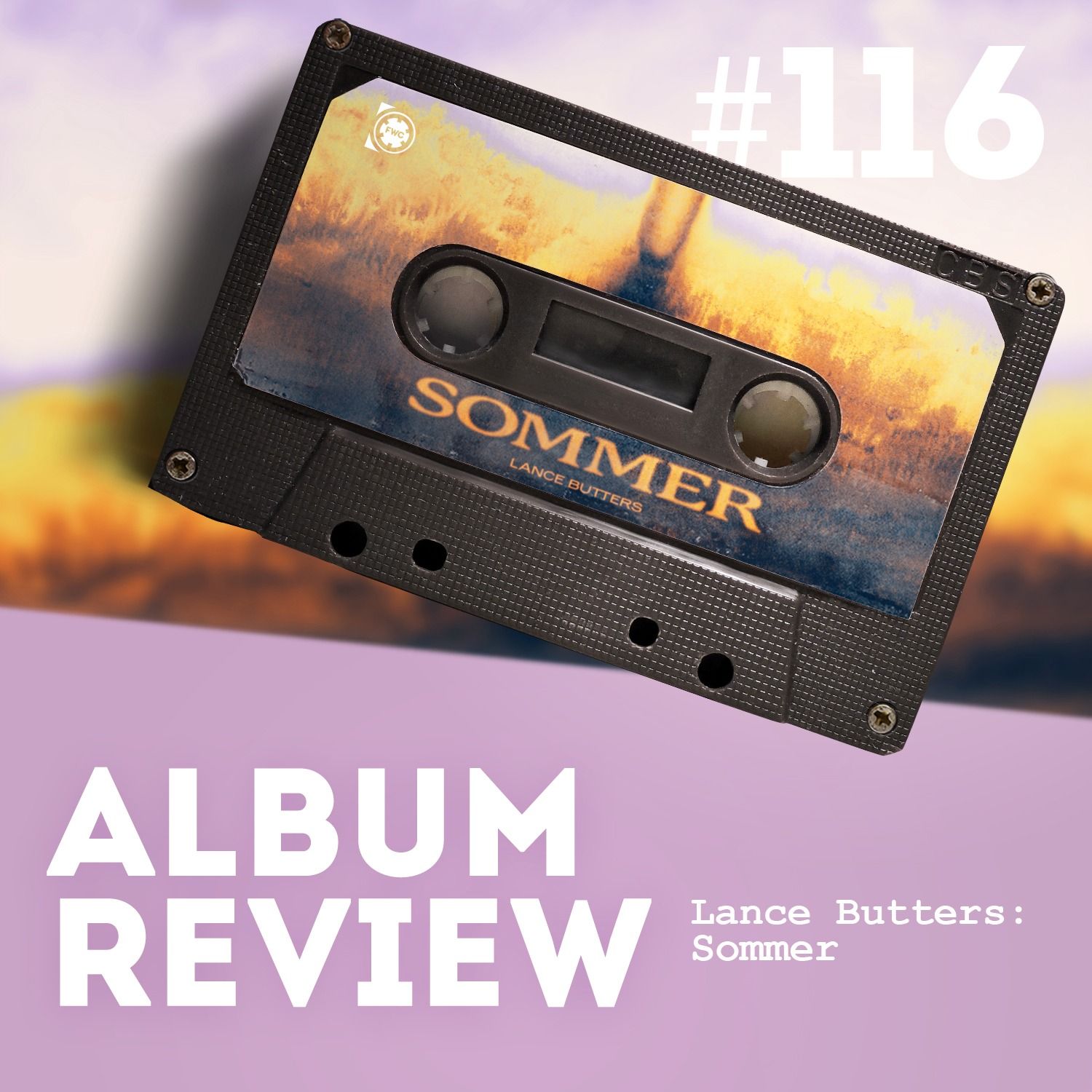 Lance Butters - Sommer (EP Review) // Favourite Worst Cast #116