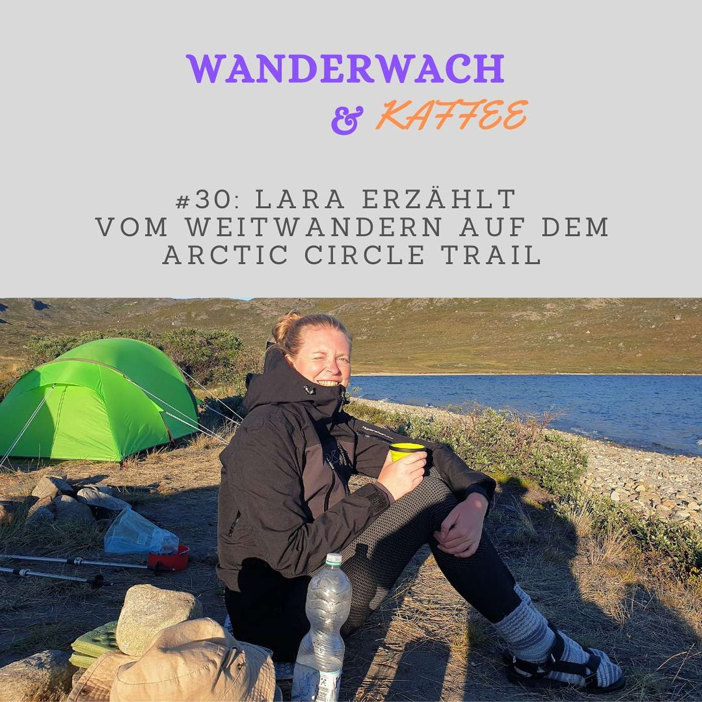 Lara erzählt vom Weitwandern auf dem Arctic Circle Trail