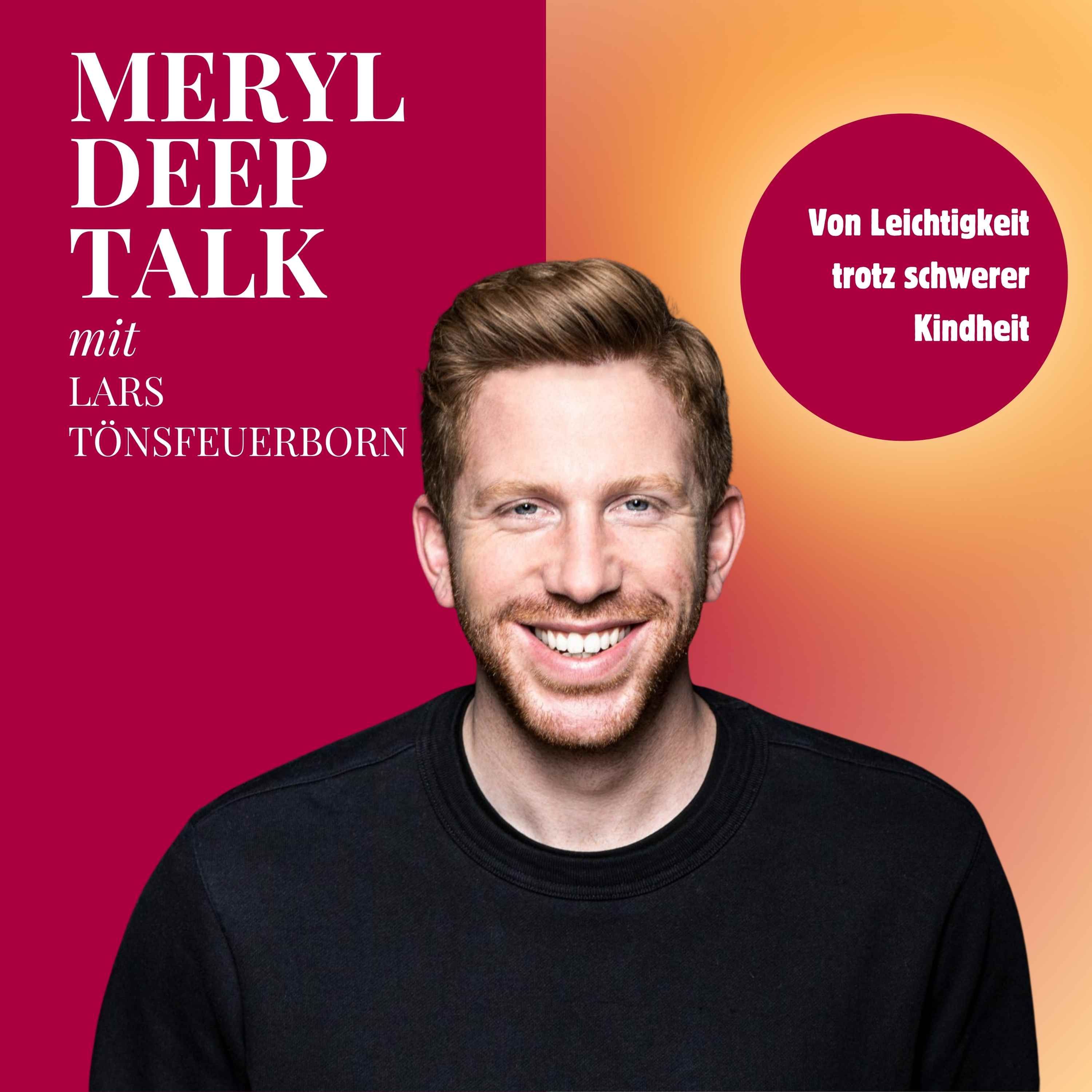 Lars Tönsfeuerborn x Meryl Deep Talk