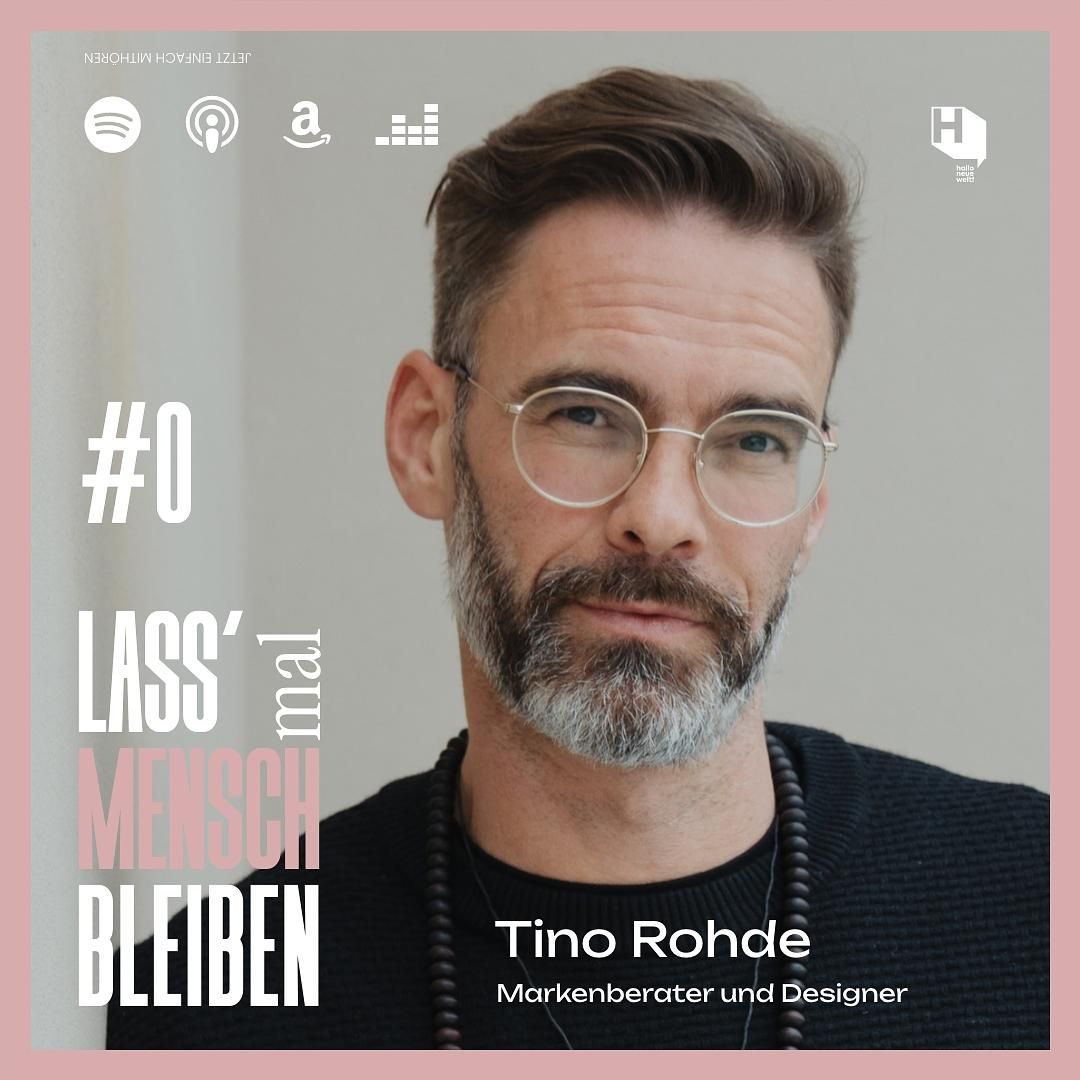 Lass mal Mensch bleiben #0 // Hallo neue Welt // Tino Rohde
