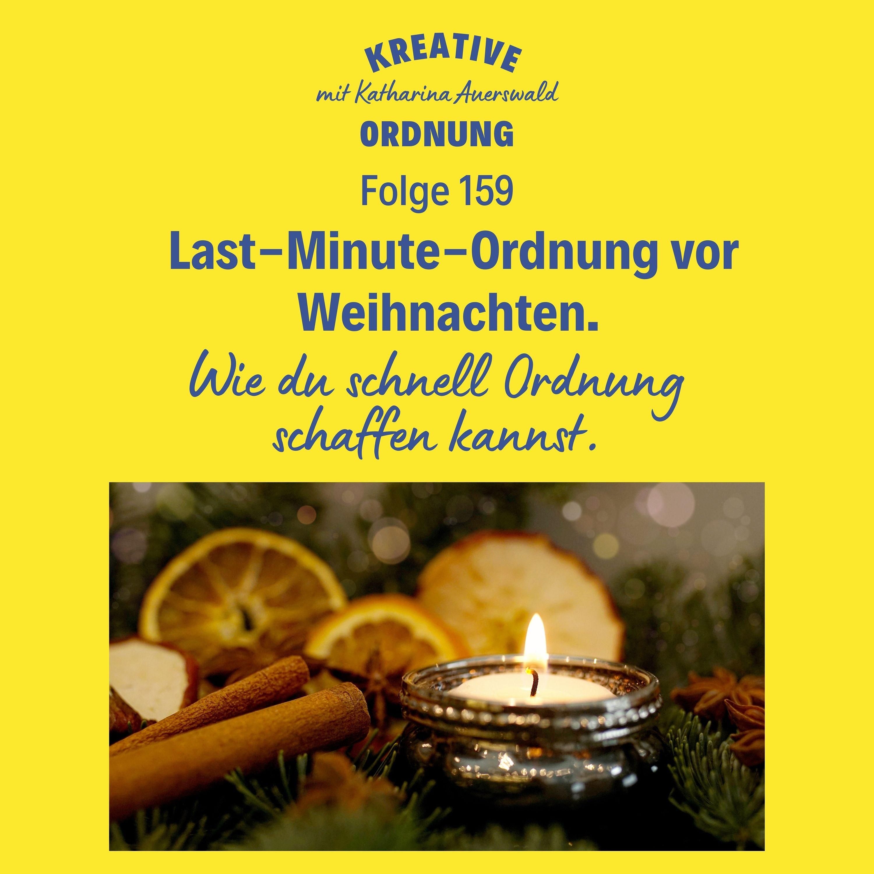 Last-Minute-Ordnung vor Weihnachten. (Episode 159)