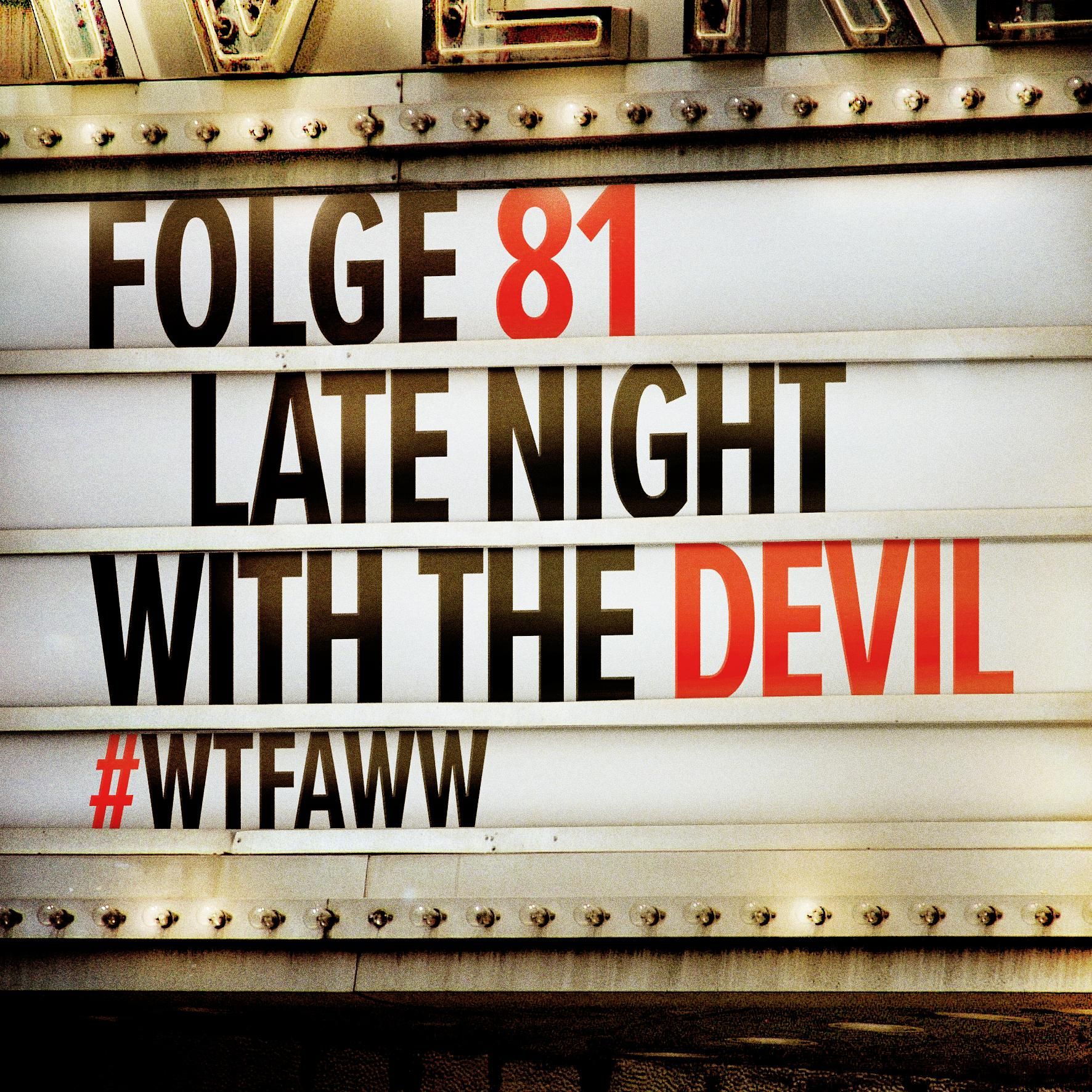 Late Night With The Devil | Episode 81 | WTFAWW