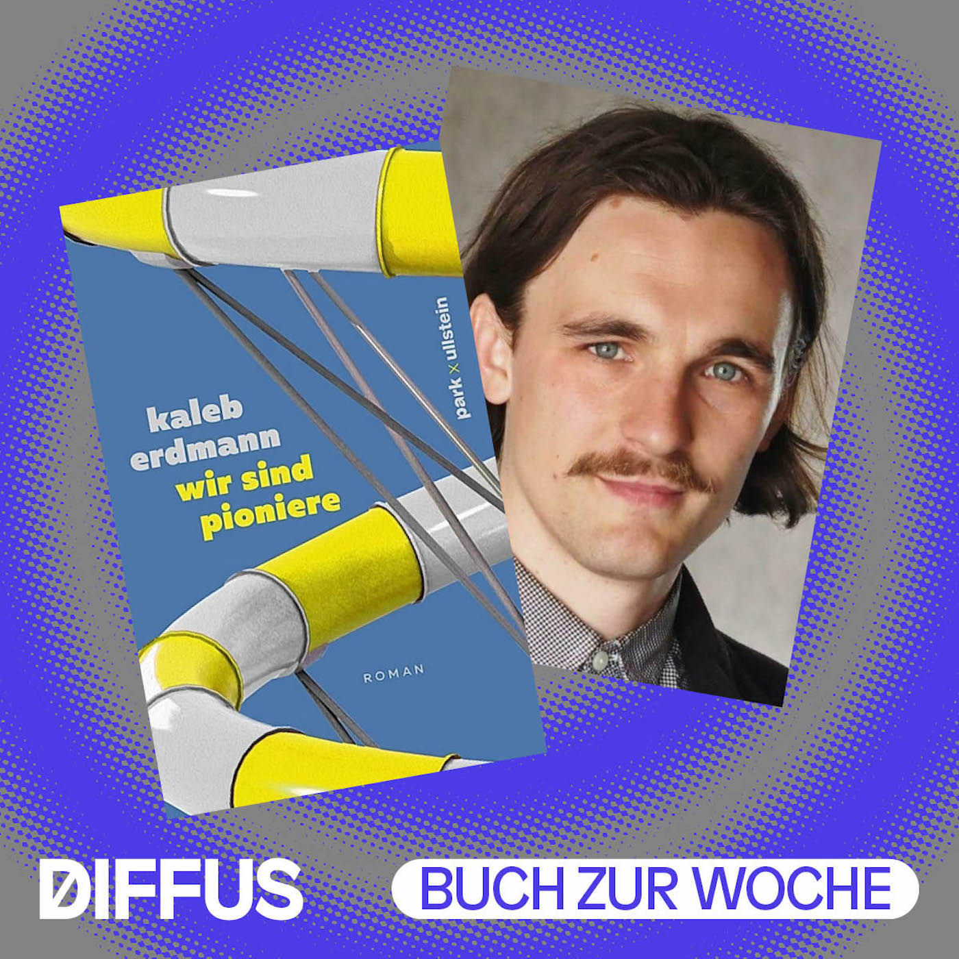 „Latente Grundpanik“: Kaleb Erdmann im Interview über „Wir sind Pioniere“