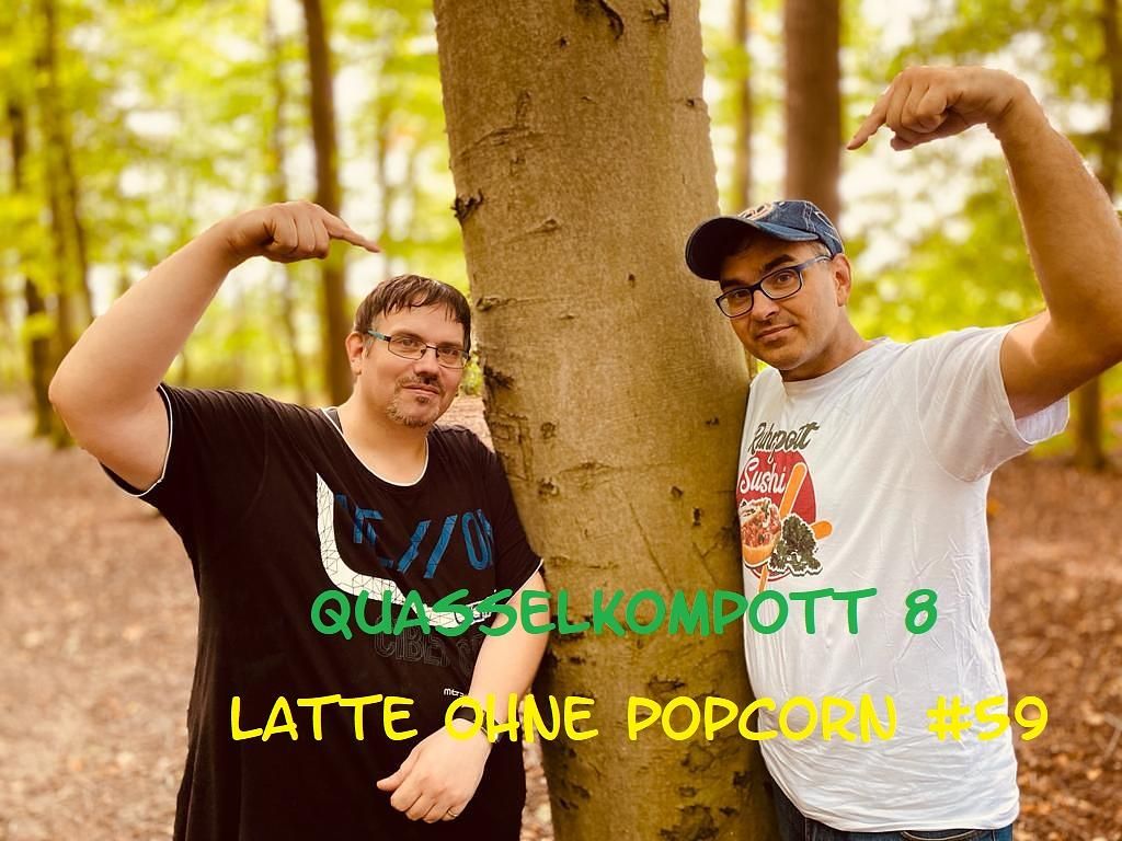 Latte ohne Popcorn I Quasselkompott 8 #59