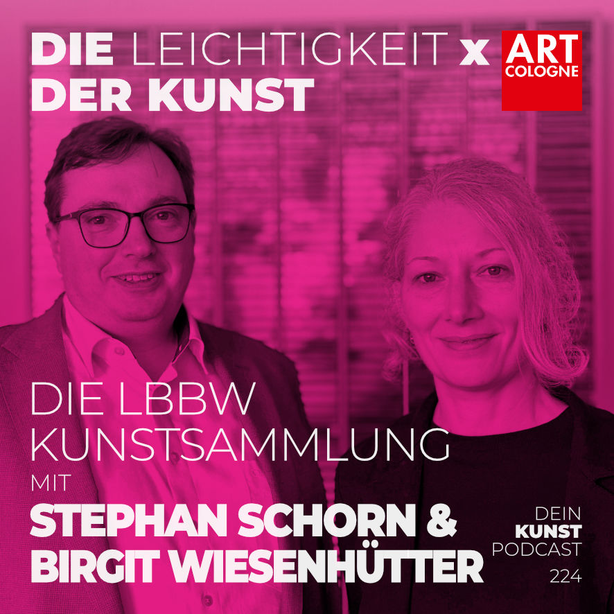 LBBW Kunstsammlung | Stephan Schorn & Birgit Wiesenhütter | ART COLOGNE Podcast