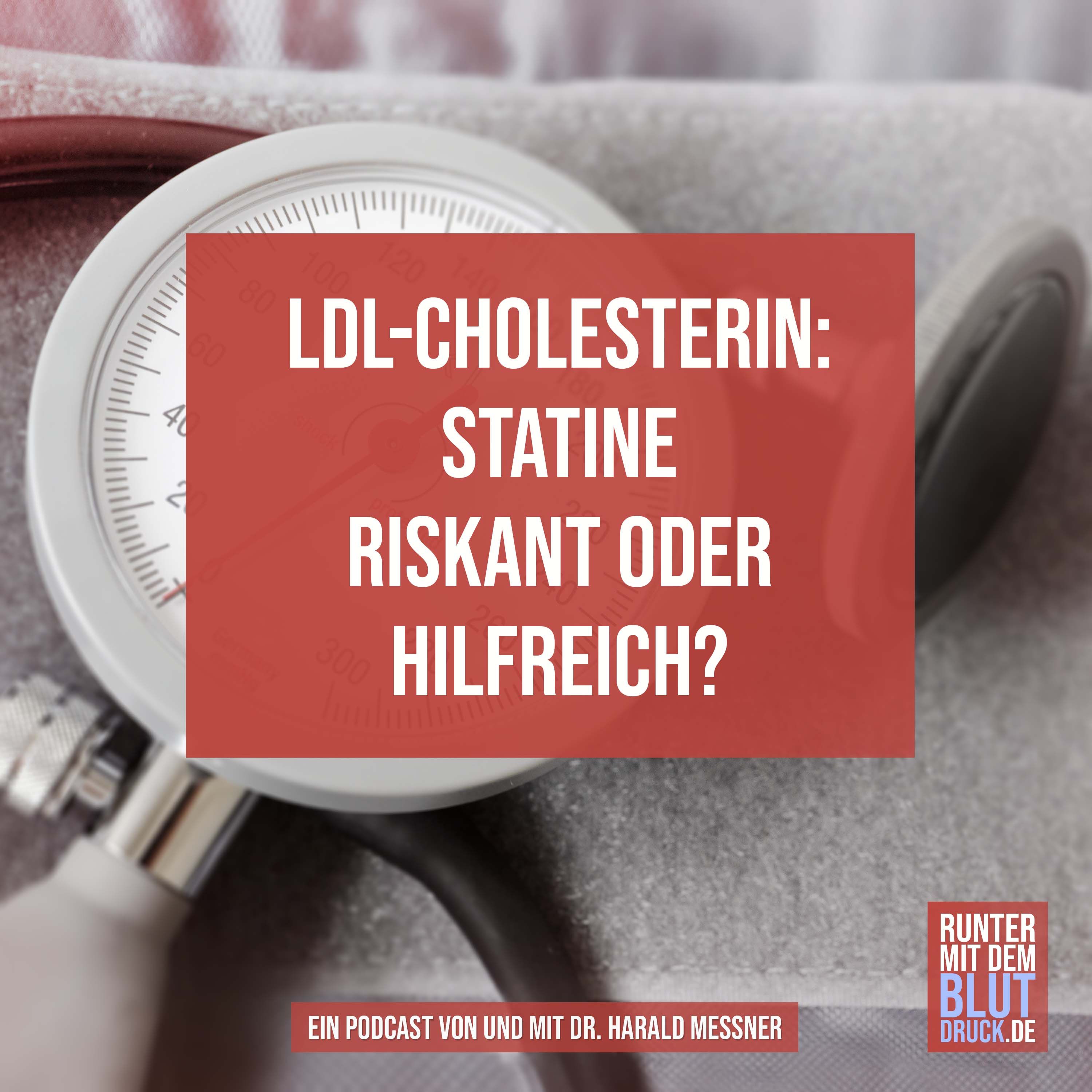 LDL Cholesterin: Statine riskant oder hilfreich?