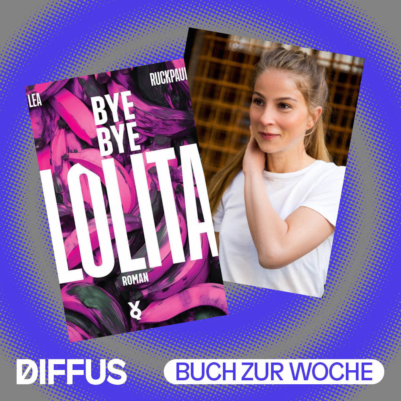 Lea Ruckpaul sagt „Bye Bye Lolita“ und gibt ihr eine starke Stimme