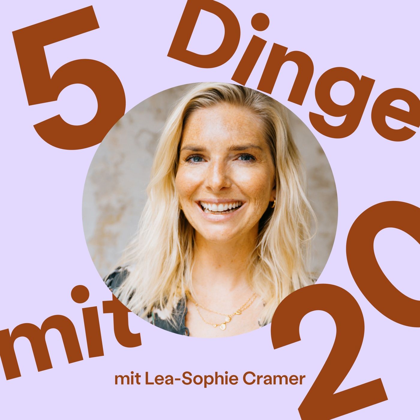 Lea-Sophie Cramer: 5 Dinge, die ich gerne mit 20 gewusst hätte