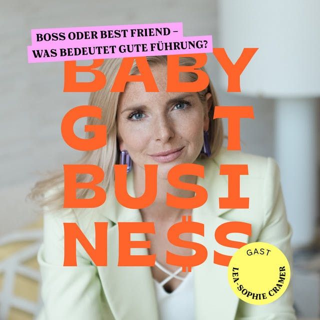 Lea-Sophie Cramer: Boss oder Best Friend – Was bedeutet gute Führung? [VIDEO]