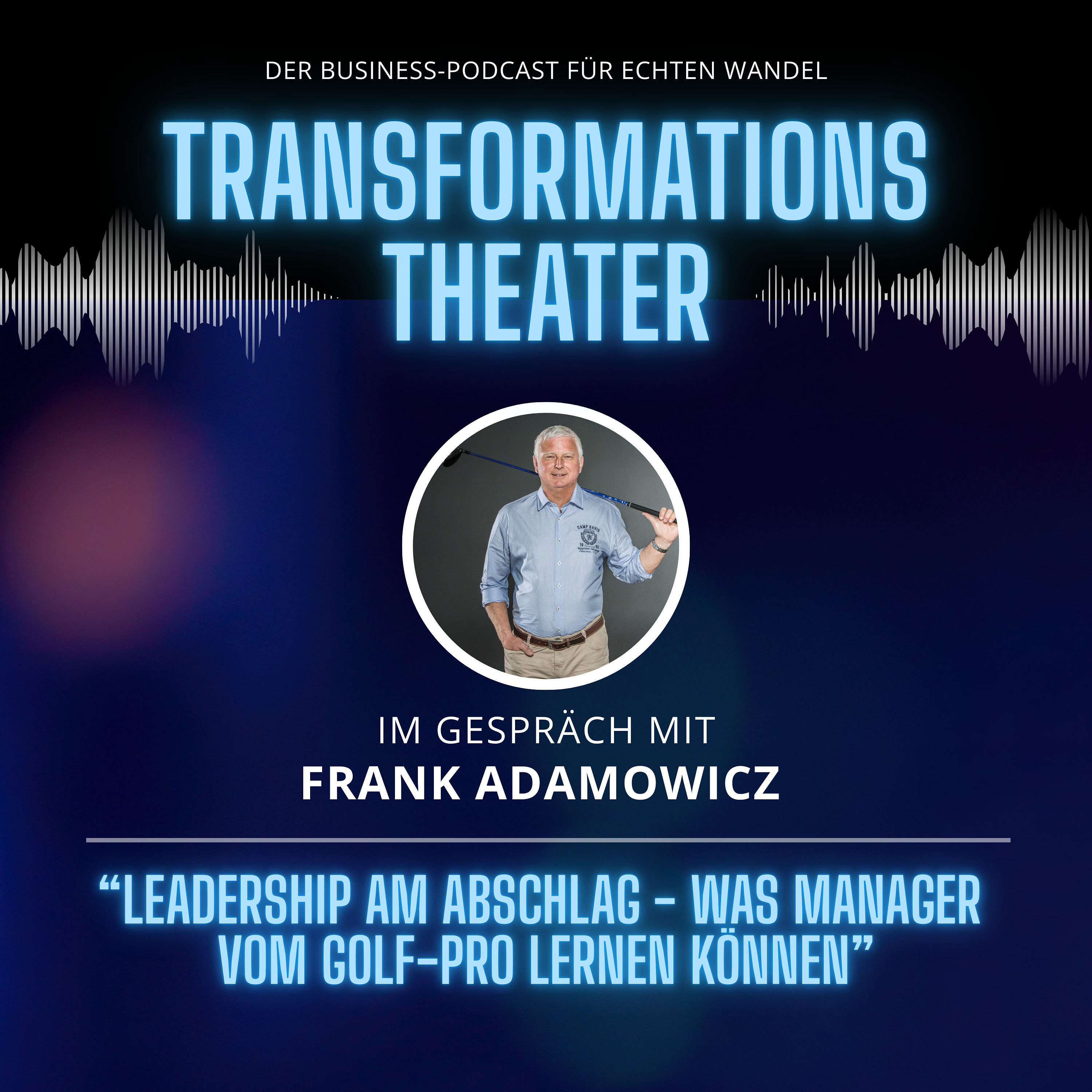 Leadership am Abschlag mit Frank Adamowicz