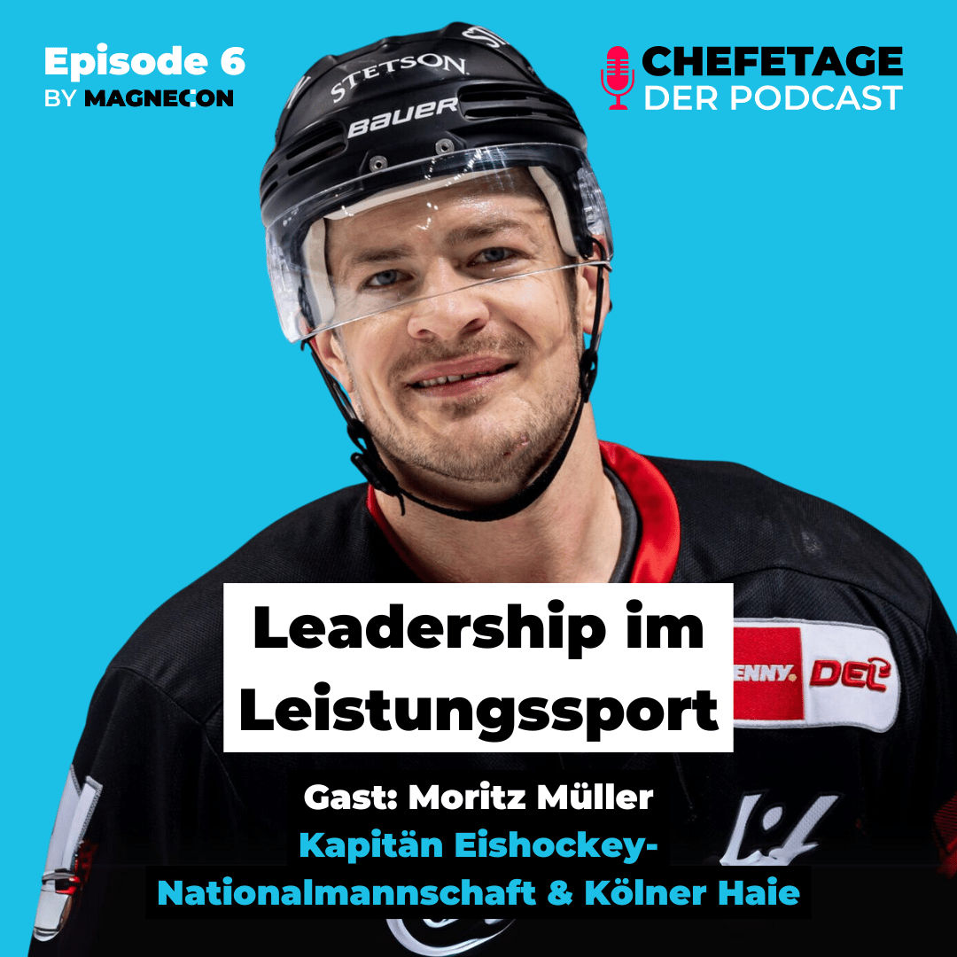 Leadership im Leistungssport: Moritz Müller, Kapitän Eishockey-Nationalmannschaft & Kölner Haie - 6