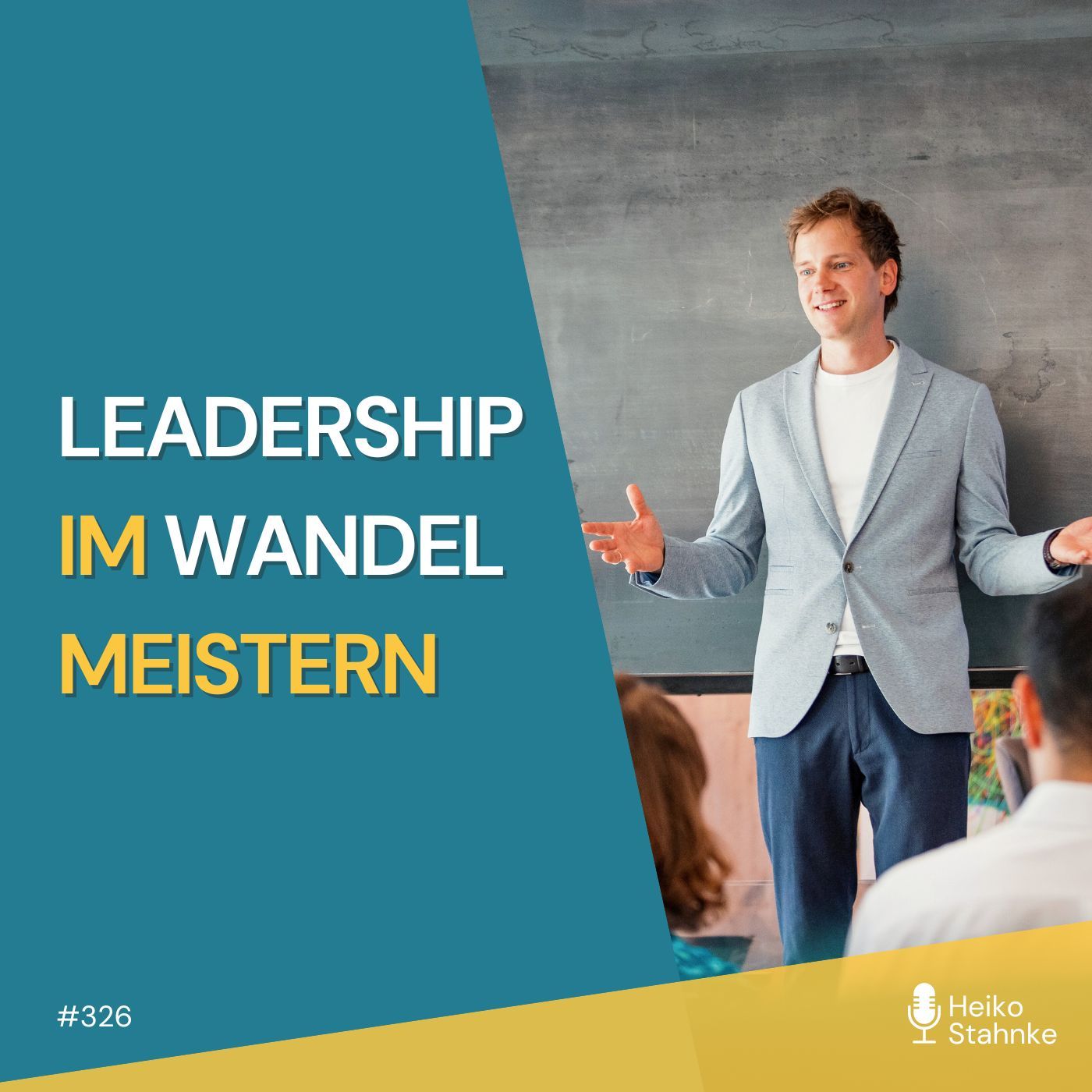 Leadership im Wandel meistern (#326)