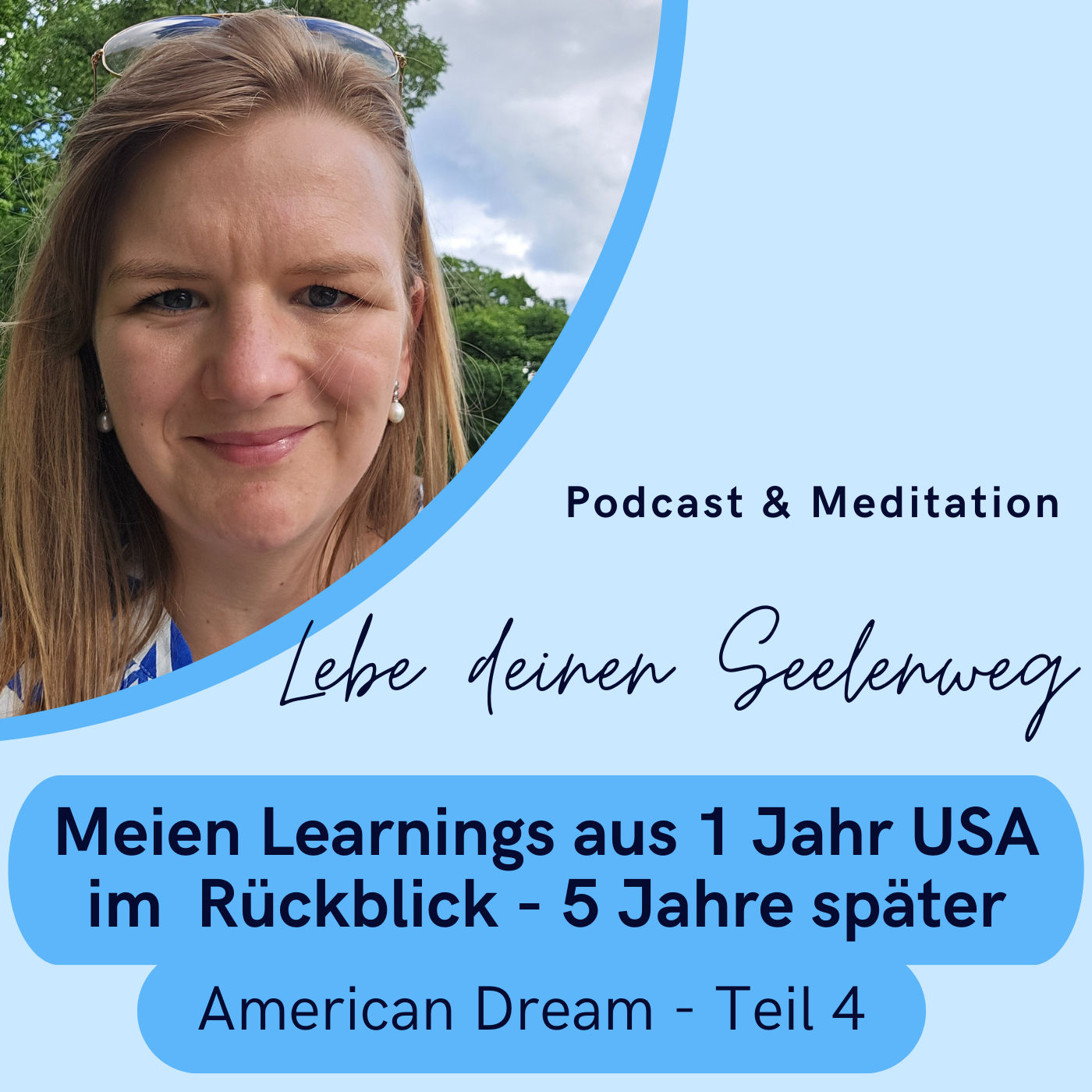 Learnings aus dem Alltag – American Dream Special Teil 4
