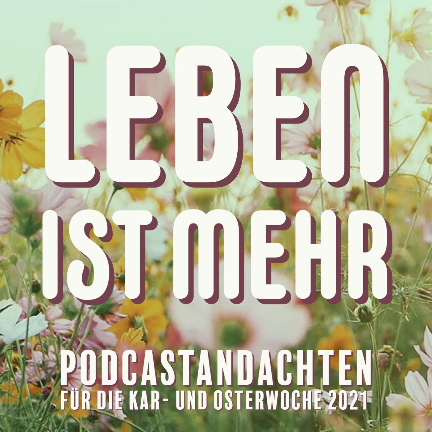 Leben ist mehr - Andacht für Montag der Karwoche 2021