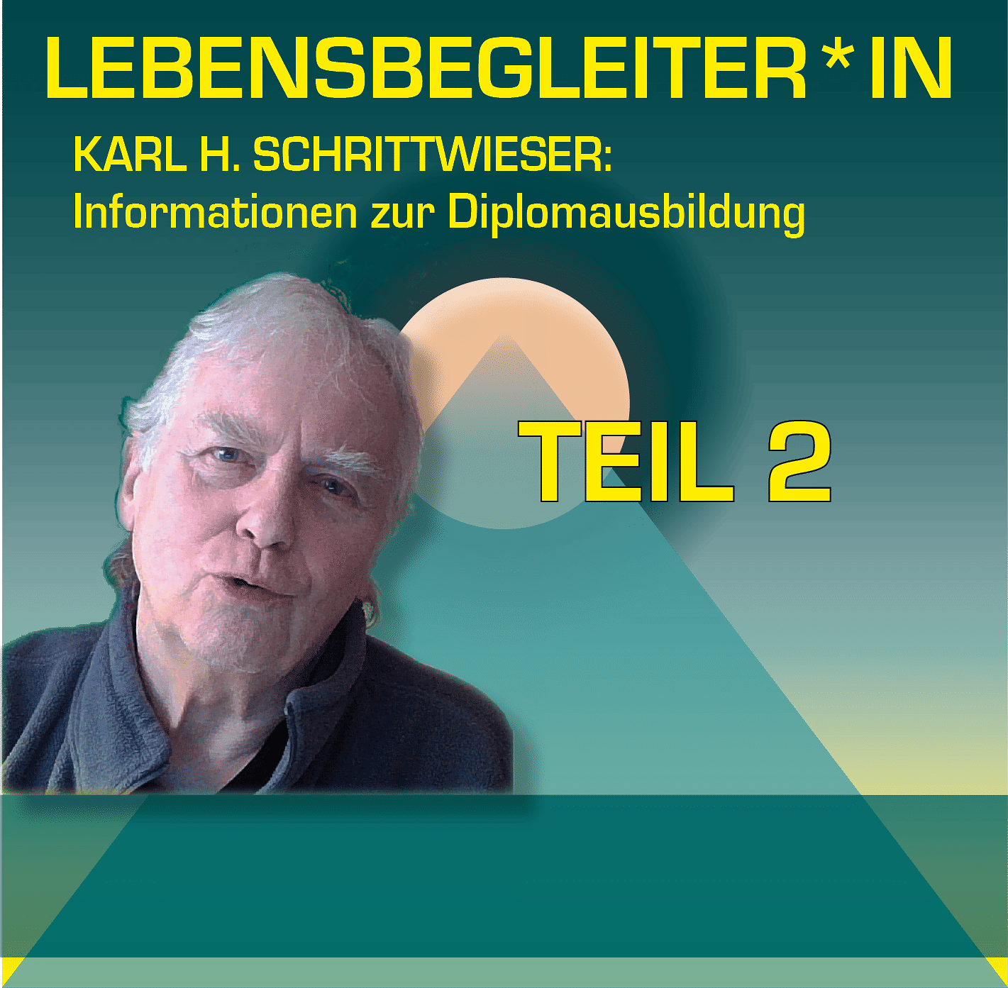 LEBENSBEGLEITER*IN | Einblicke in die Diplomausbildung | Teil 2