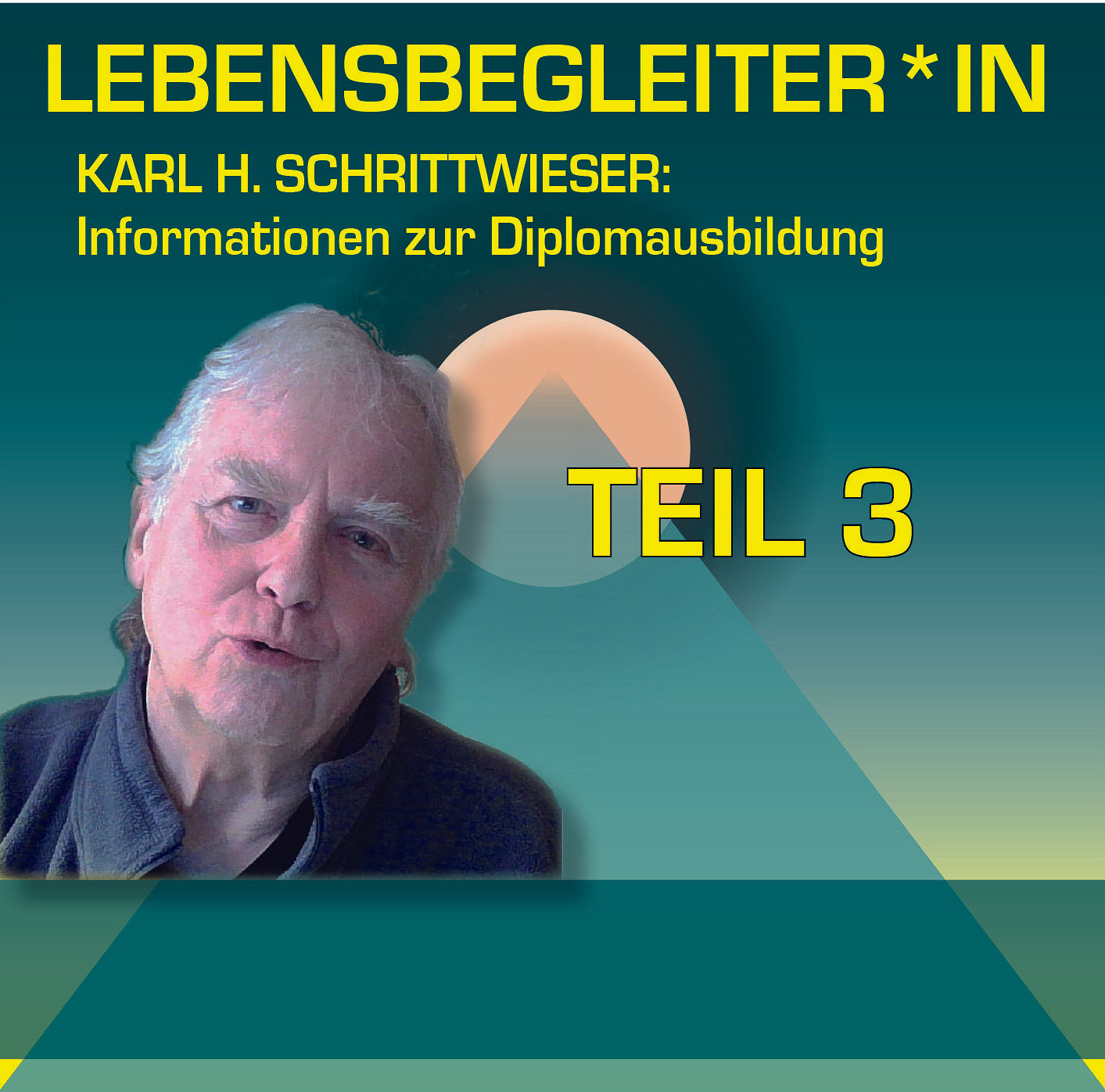 LEBENSBEGLEITER*IN | Einblicke in die Diplomausbildung | Teil 3