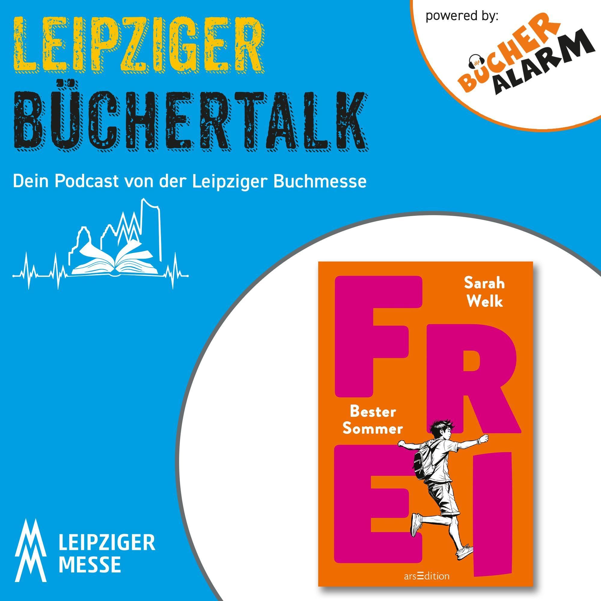 Leipziger Büchertalk: "FREI" der Jugendroman von und mit Sarah Welk